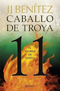 El diario de Eliseo. Caballo de Troya 11: Confesiones del segundo piloto (Biblioteca J. J. Benítez)