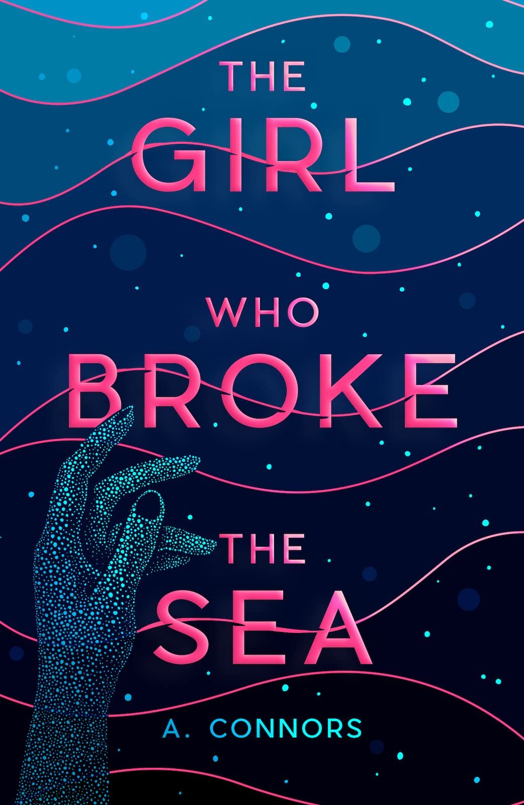 The Girl Who Broke the Sea by A. Connors (Paperback Book)