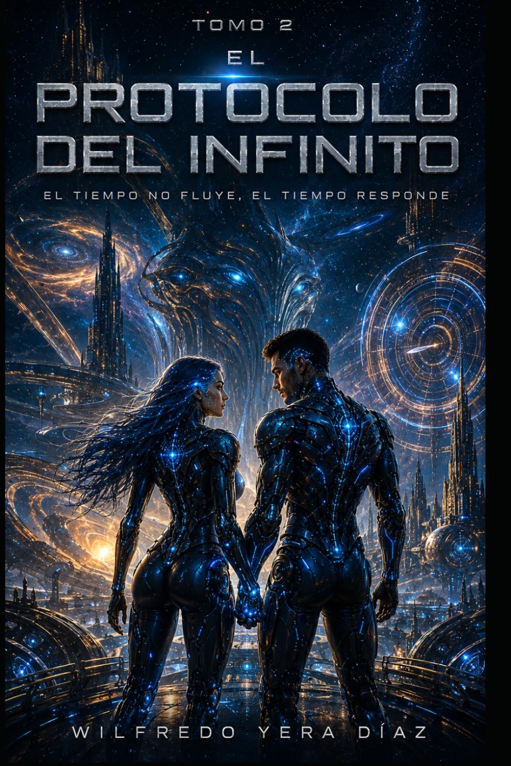 El Protocolo Infinito tomo 2: El tiempo no fluye, el tiempo responde: 1 (El Protocolo Infinito — Volumen 2)