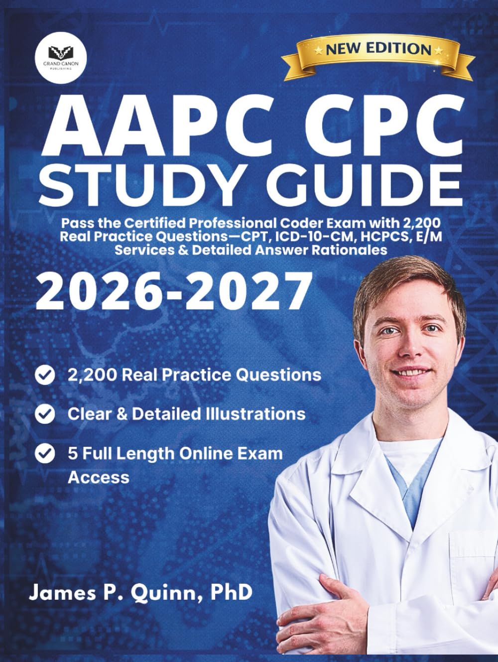 AAPC CPC Study Guide 2026-2027: Pass the Certified Professional Coder Exam with 2,200 Real Practice Questions—CPT, ICD-10-CM, HCPCS, E/M Services & ... Rationales (Pass-Ready Certification Prep)