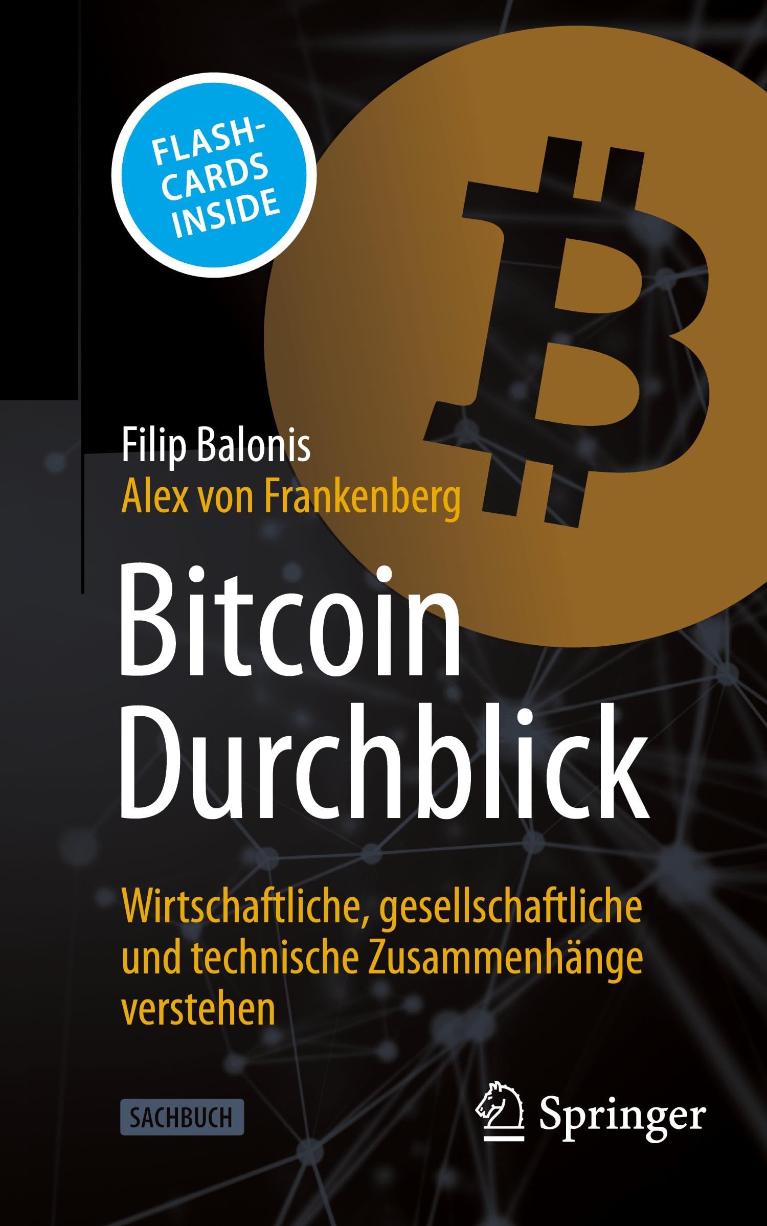Bitcoin Durchblick: Wirtschaftliche, gesellschaftliche und technische  Zusammenhänge verstehen - Balonis, Filip, von Frankenberg, Alex -  Amazon.de: Bücher