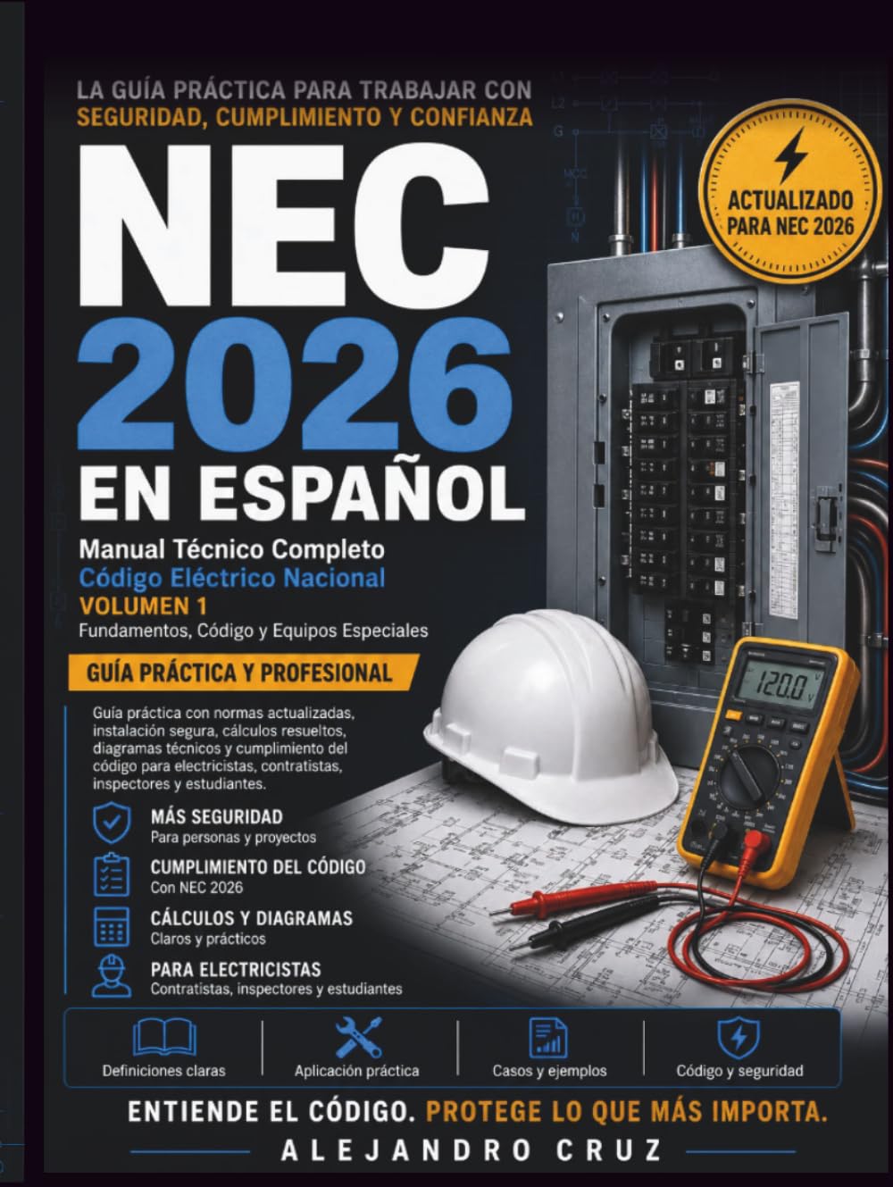 Código Eléctrico Nacional NEC 2026 en Español: Guía práctica con normas actualizadas, cálculos resueltos y diagramas técnicos para electricistas, contratistas y estudiantes
