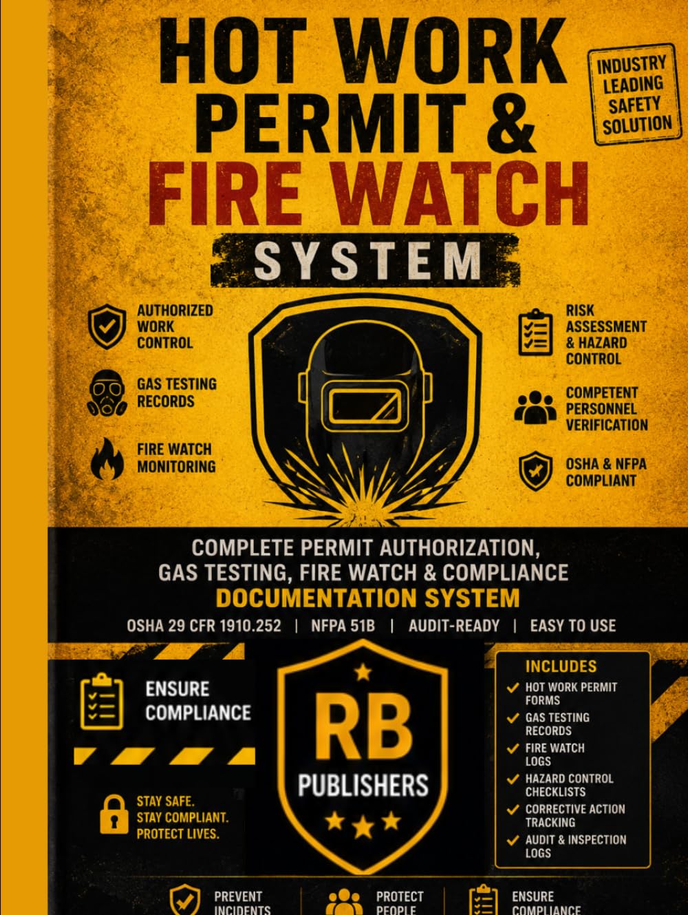 Hot Work Permit & Fire Watch System: Authorized Work Control, Gas Testing Records, Fire Watch Monitoring, Corrective Actions & Audit-Ready Compliance ... | OSHA 29 CFR 1910.252 & NFPA 51B Aligned