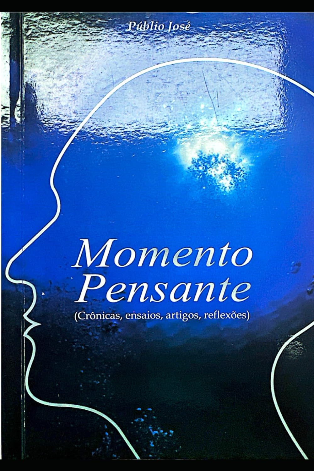 Momento Pensante: (Crônicas, ensaios, artigos, reflexões)