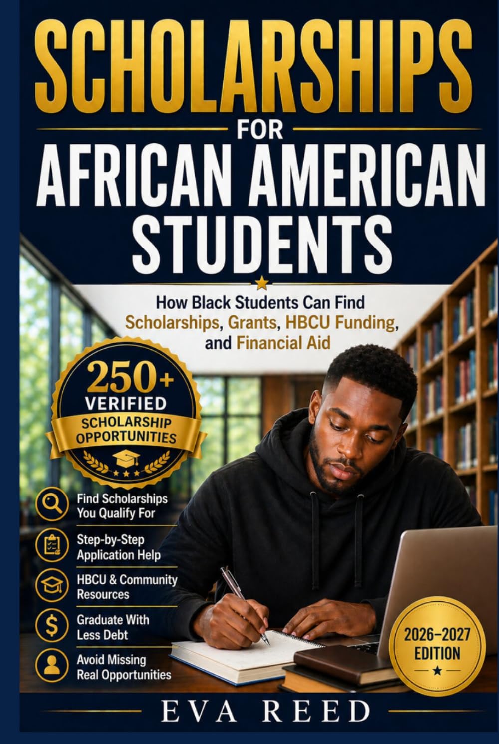 Scholarships for African American Students: 2026–2027 Edition: How Black Students Can Find Scholarships, Grants, HBCU Funding, and Financial Aid