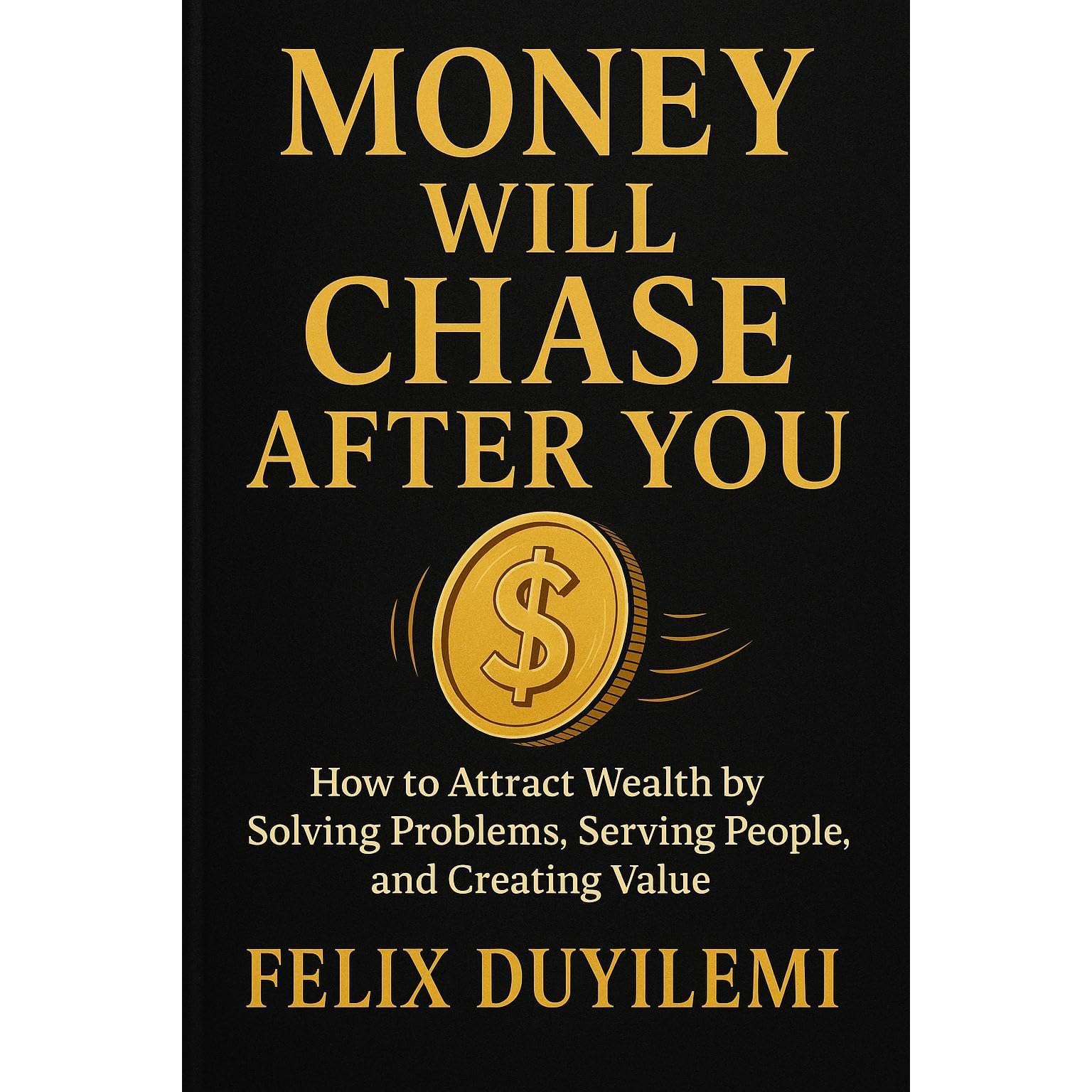 Money Will Chase After You