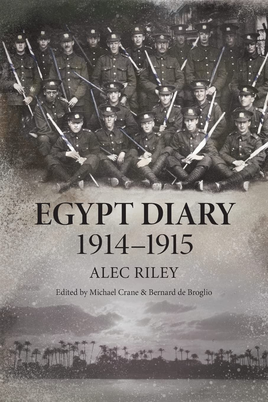 Egypt Diary 1914-1915 (Alec Riley's First World War diaries)