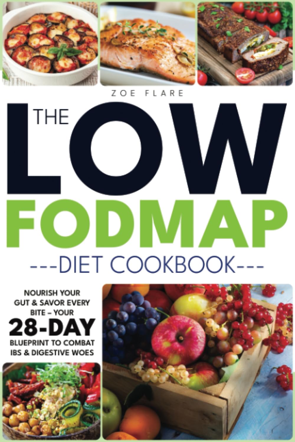 THE LOW-FODMAP DIET COOKBOOK: NOURISH YOUR GUT & SAVOR EVERY BITE