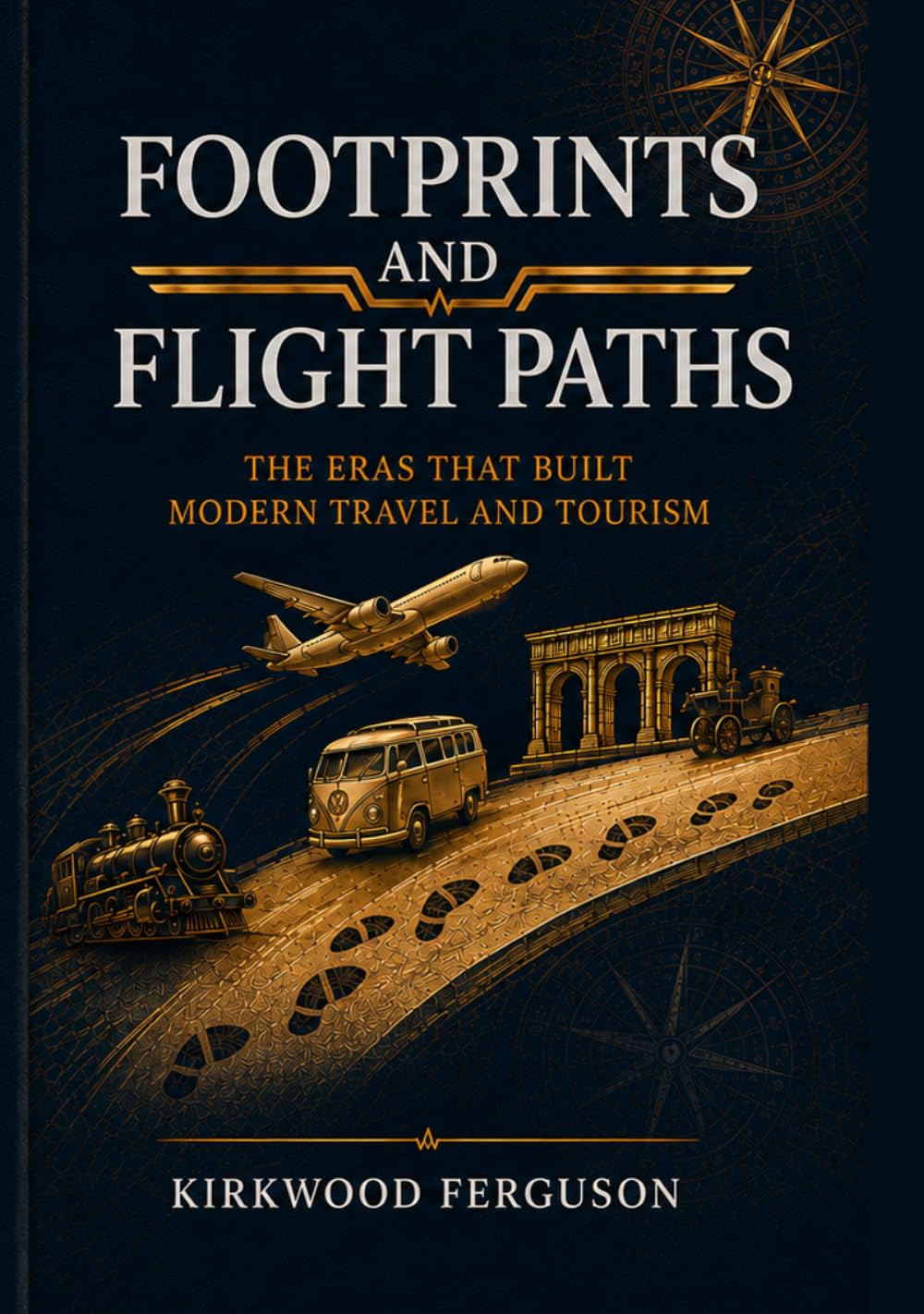 Footprints and Flight Paths: The Eras that Built Modern Travel and Tourism