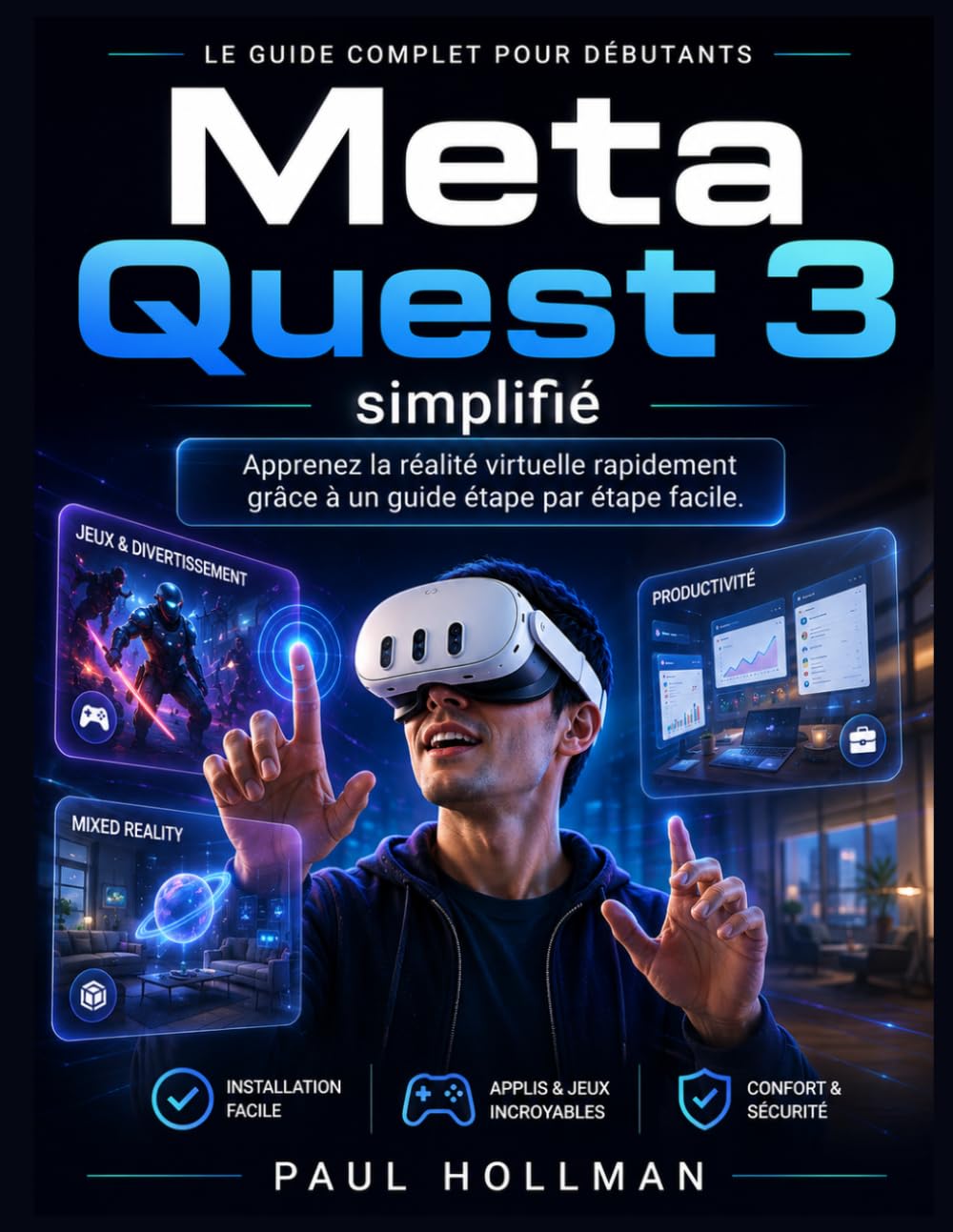 Meta Quest 3 simplifié: Apprenez la réalité virtuelle rapidement grâce à un guide étape par étape facile.