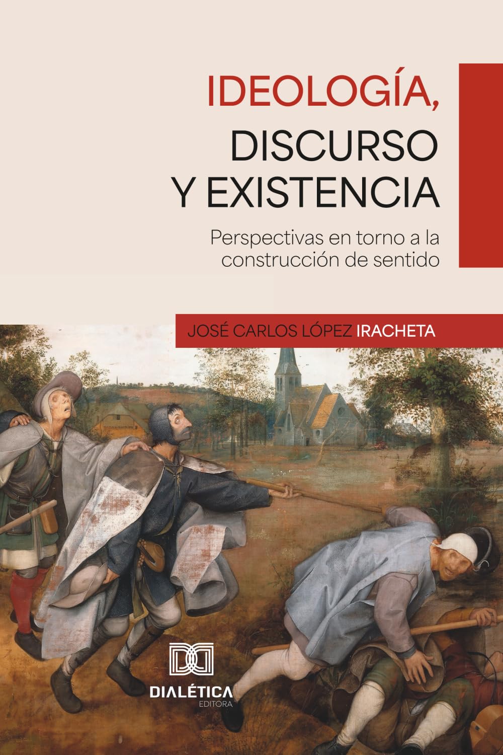 Ideología, discurso y existencia: Perspectivas en torno a la construcción de sentido