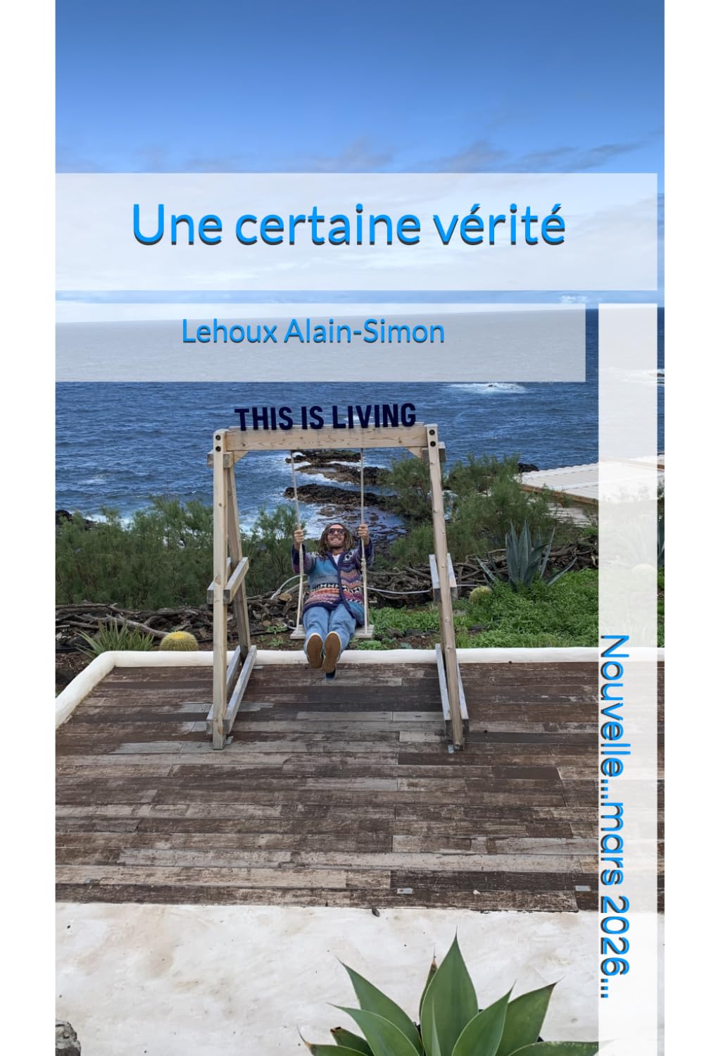 Une certaine vérité: Nouvelle...Mars 2026...