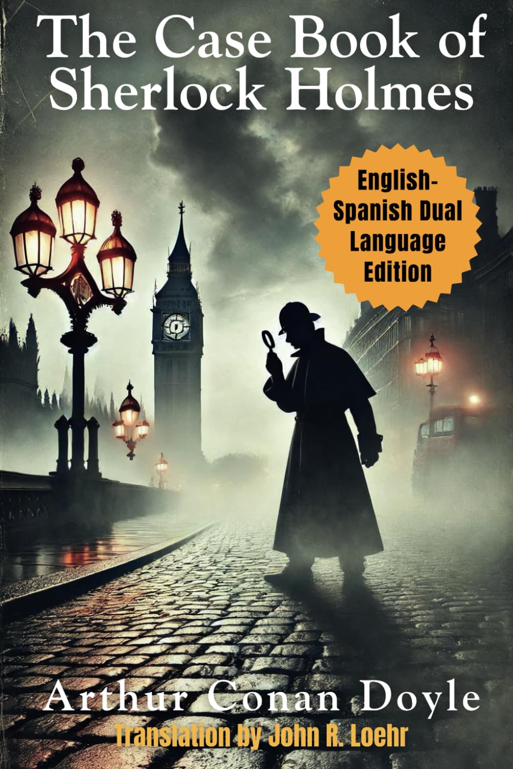 The Case Book of Sherlock Holmes: English - Spanish Dual Language Edition