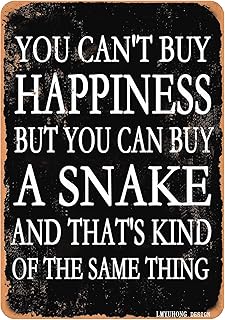LMYUHONG Tin Metal Sign-You Can't Buy Happiness But You Can Buy a Snake 6x8inch Retro Vintage Funny Style Wall Art Decor Yard for Pet Enthusiasts