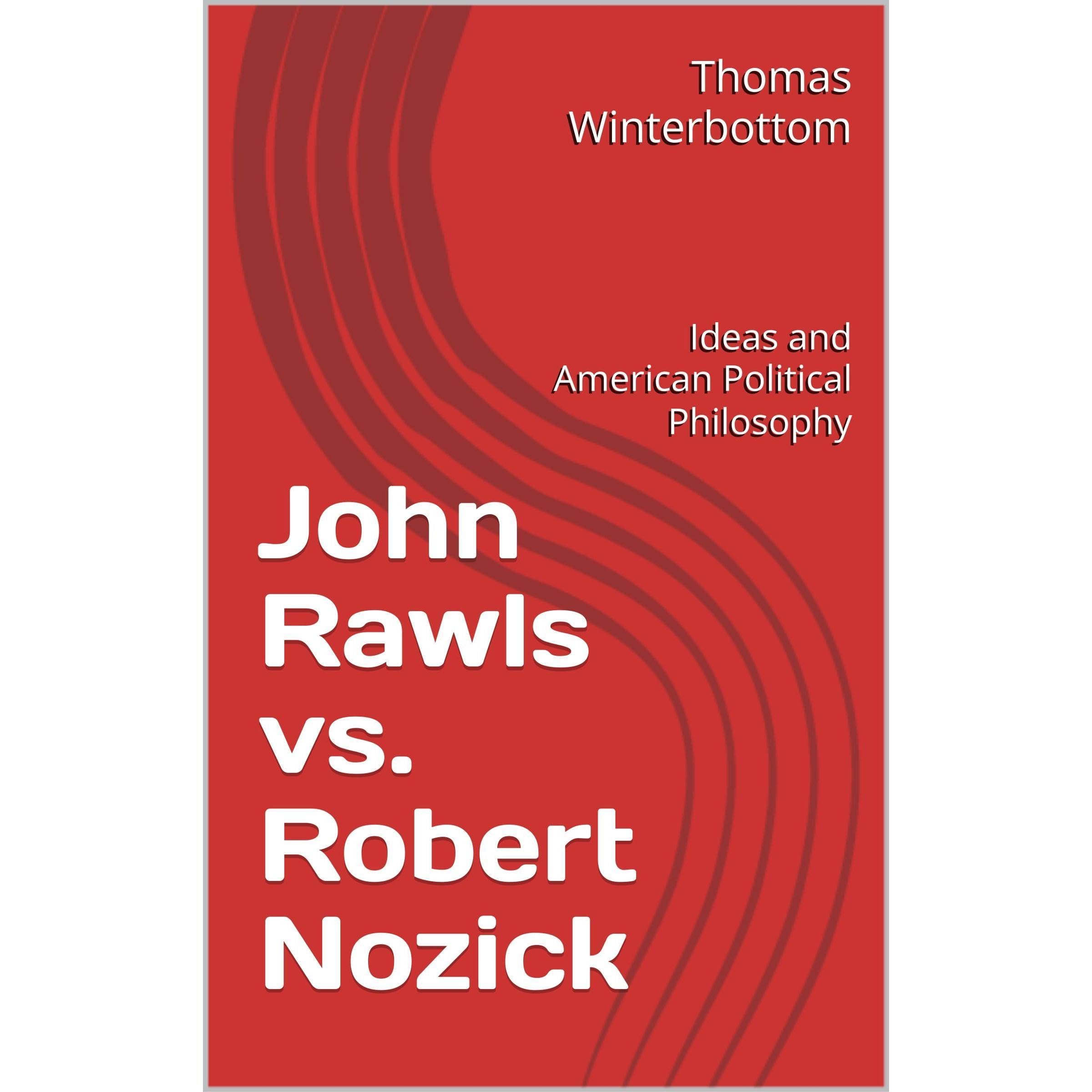 John Rawls vs. Robert Nozick