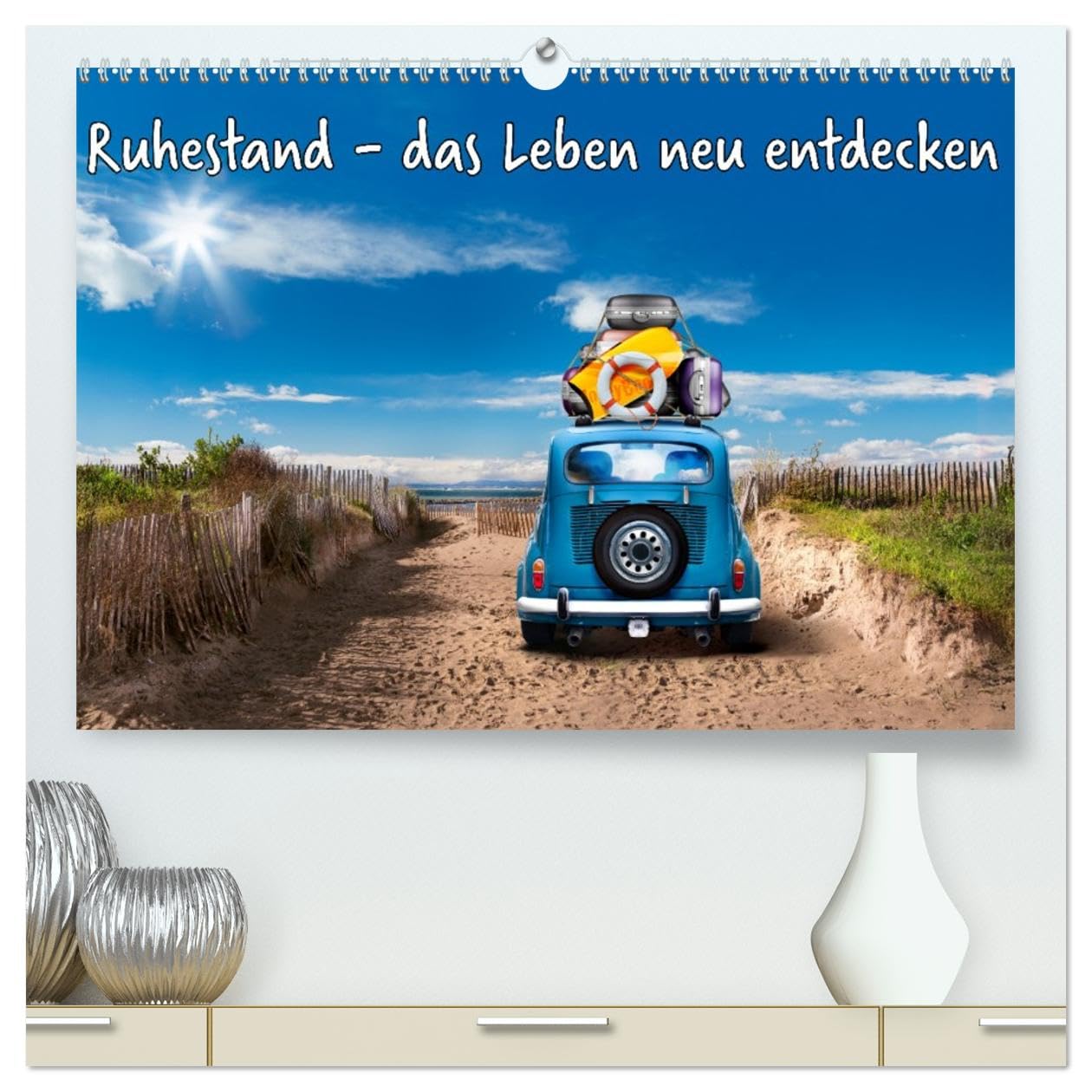 Ruhestand - das Leben neu entdecken (hochwertiger Premium Wandkalender 2026 DIN A2 quer), Kunstdruck in Hochglanz: Freiheit genießen, Neues entdecken (CALVENDO Gesundheit)