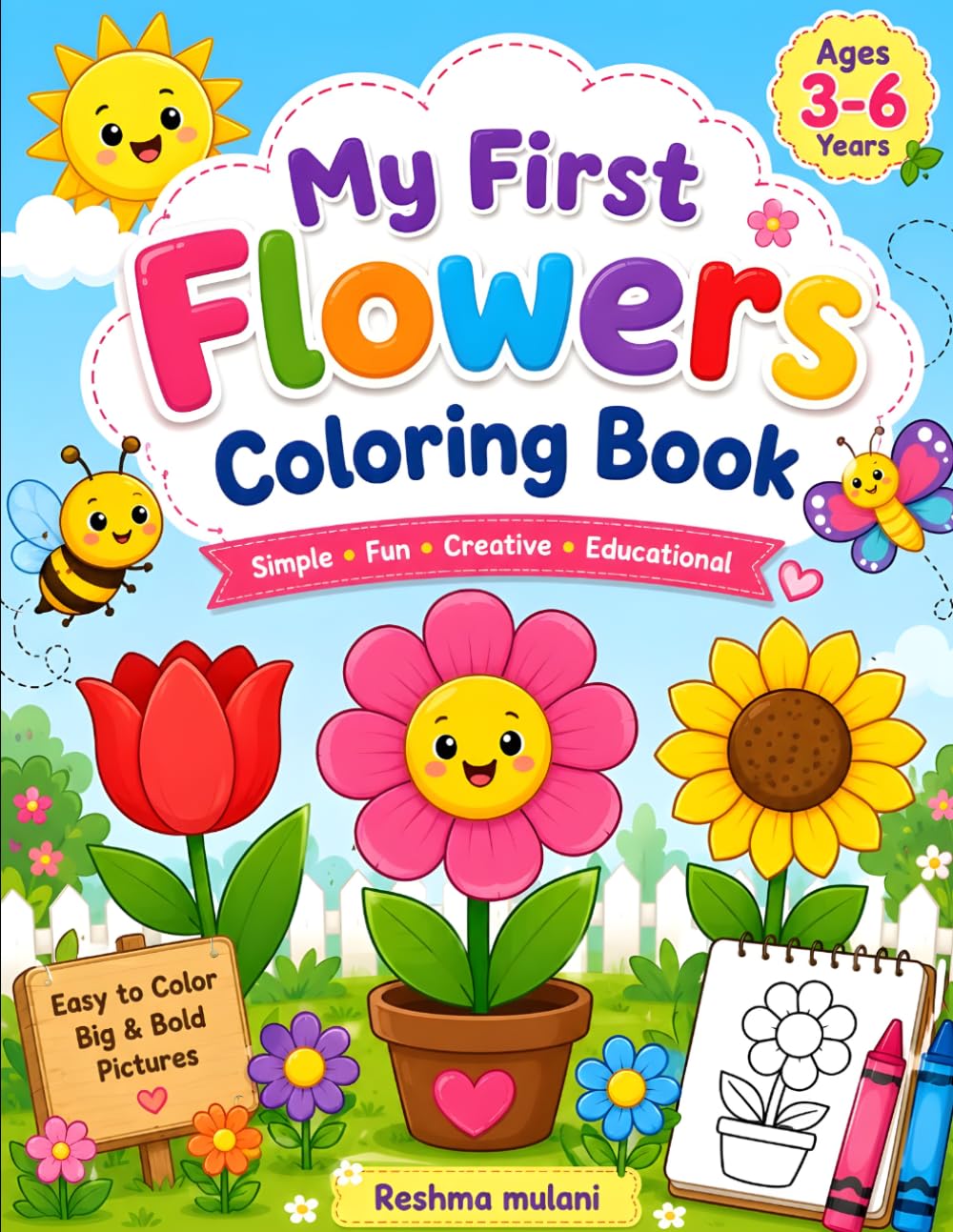 My First Flowers Coloring Book for Kids Ages 3-6: Fun and Easy Flower Coloring Pages for Preschoolers, Toddlers, and Young Children | Rose, Sunflower, Tulip, Daisy, Lily, Lotus, Orchid & More