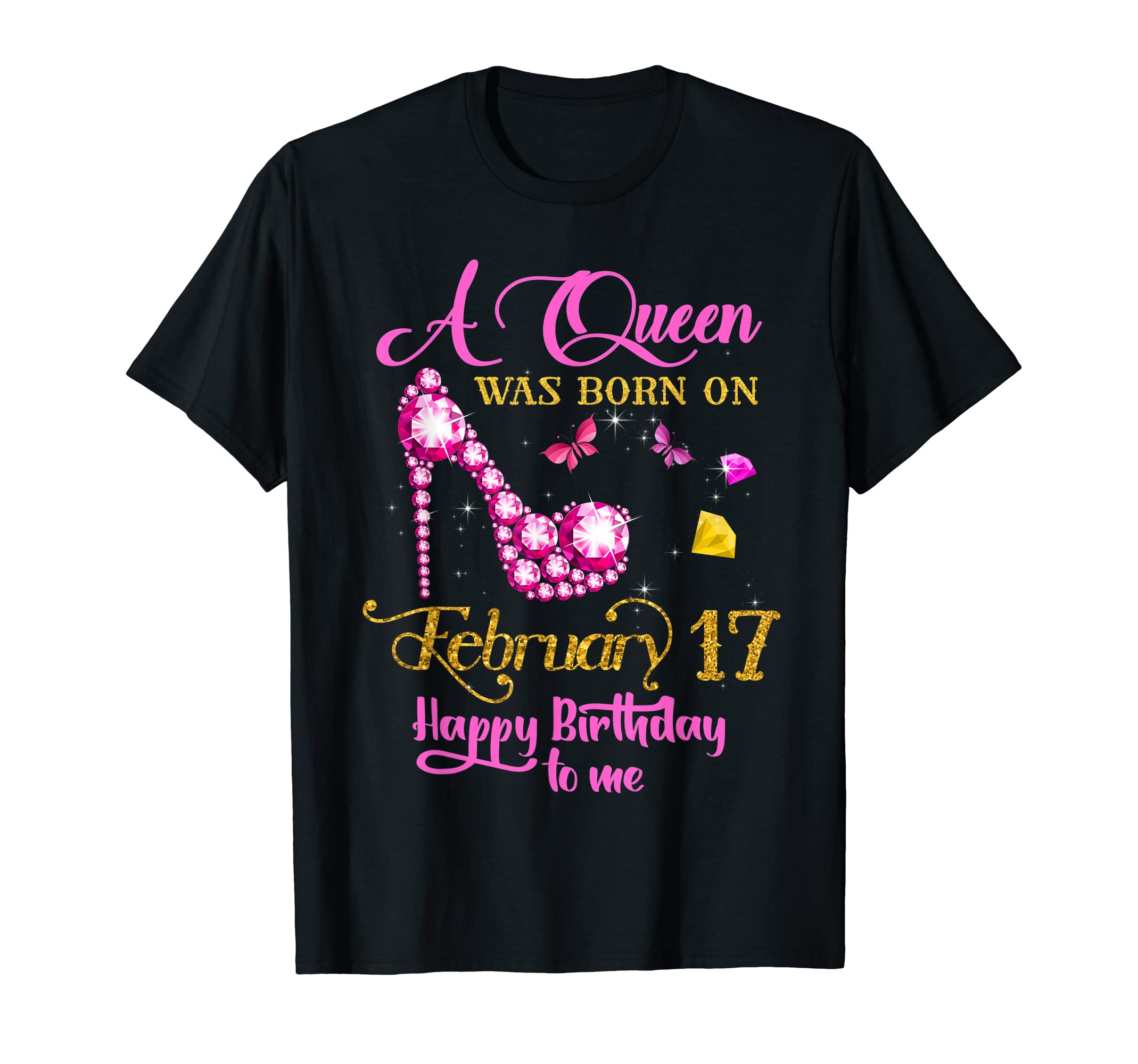 February Birthday OutfitsA Queen Was Born on February 17, 17th February Birthday T-Shirt