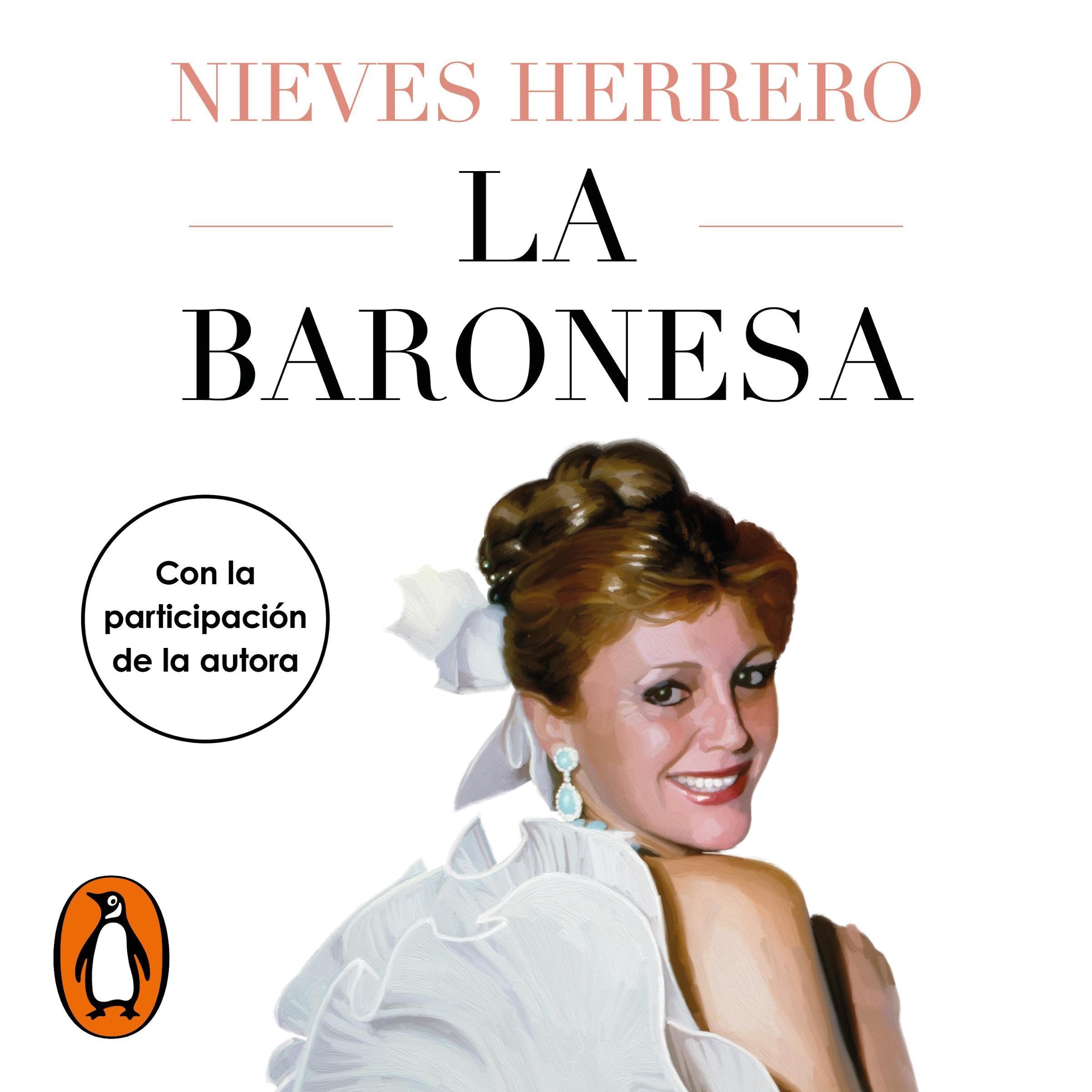 La Baronesa. Una vida de novela [The Baroness. A Novel Life]