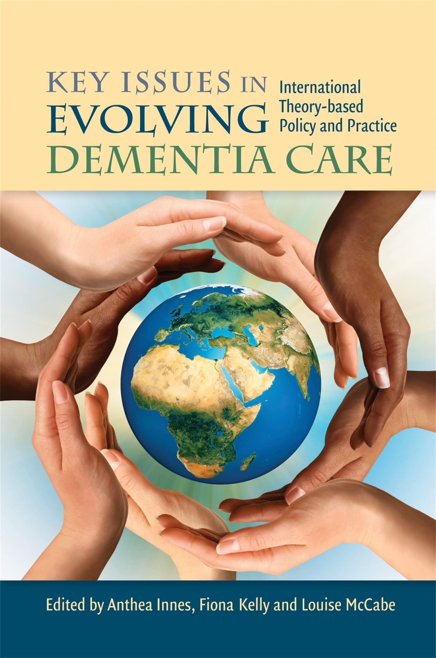 Key Issues in Evolving Dementia Care: International Theory-based