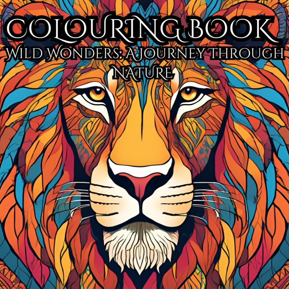 Wild Wonders: A Journey Through Intricate Animal Art. Adult Coloring Book: A Captivating Collection of Detailed Wildlife Illustrations.