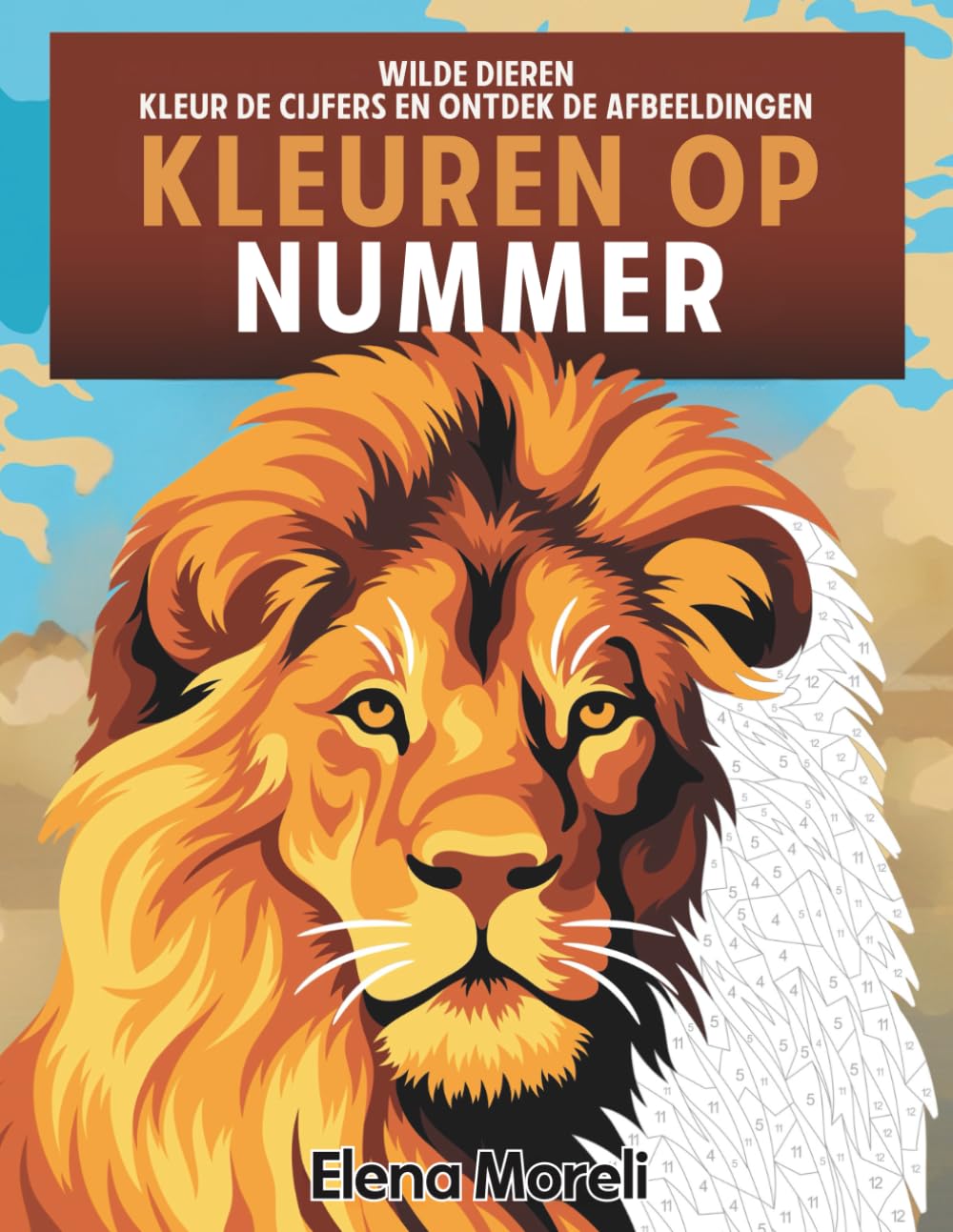 Kleuren op nummer – Wilde dieren: Mysteriekleuren, kleurboek voor volwassenen om te ontspannen, ideaal voor stiften