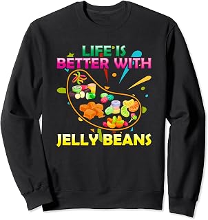 Life Better Jelly Bean Candy Afrutado Juicy Bean Day Sudadera