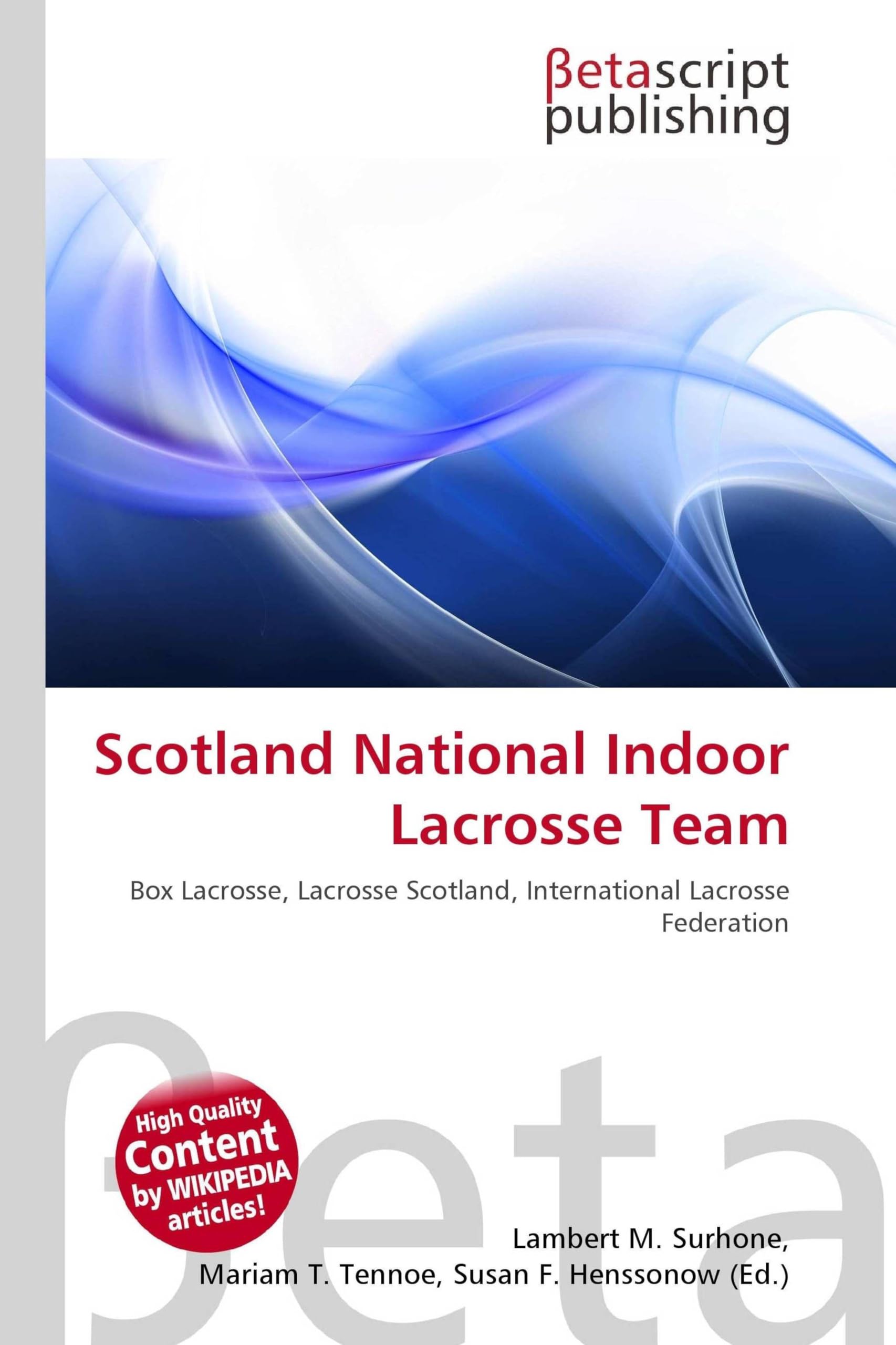 Scotland National Indoor Lacrosse Team: Box Lacrosse, Lacrosse Scotland, International Lacrosse Federation