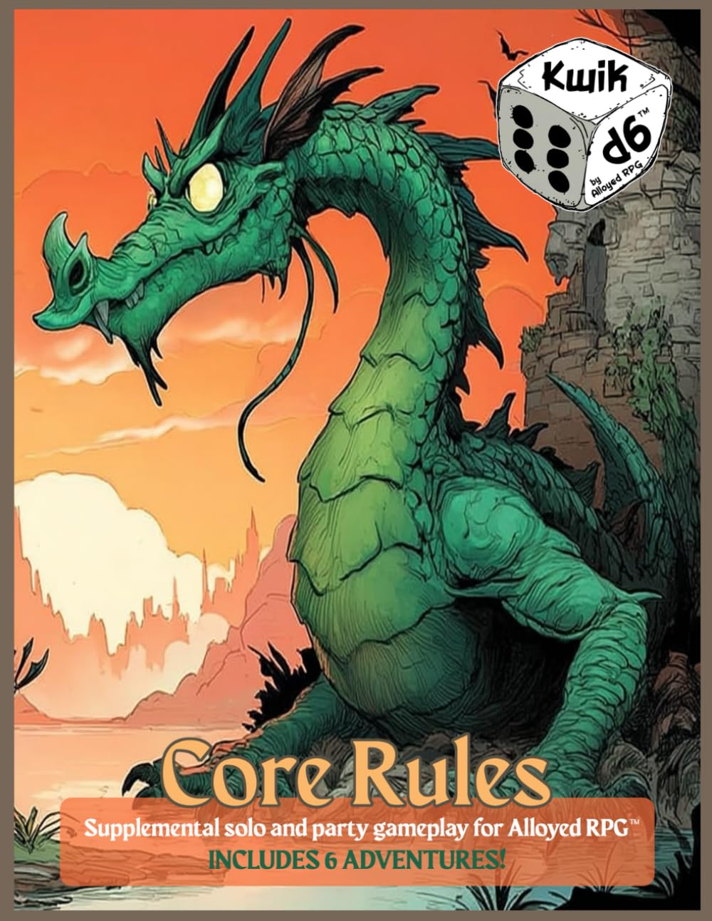 Kwik D6™ Core Rules: Supplemental solo and party gameplay for Alloyed RPG™