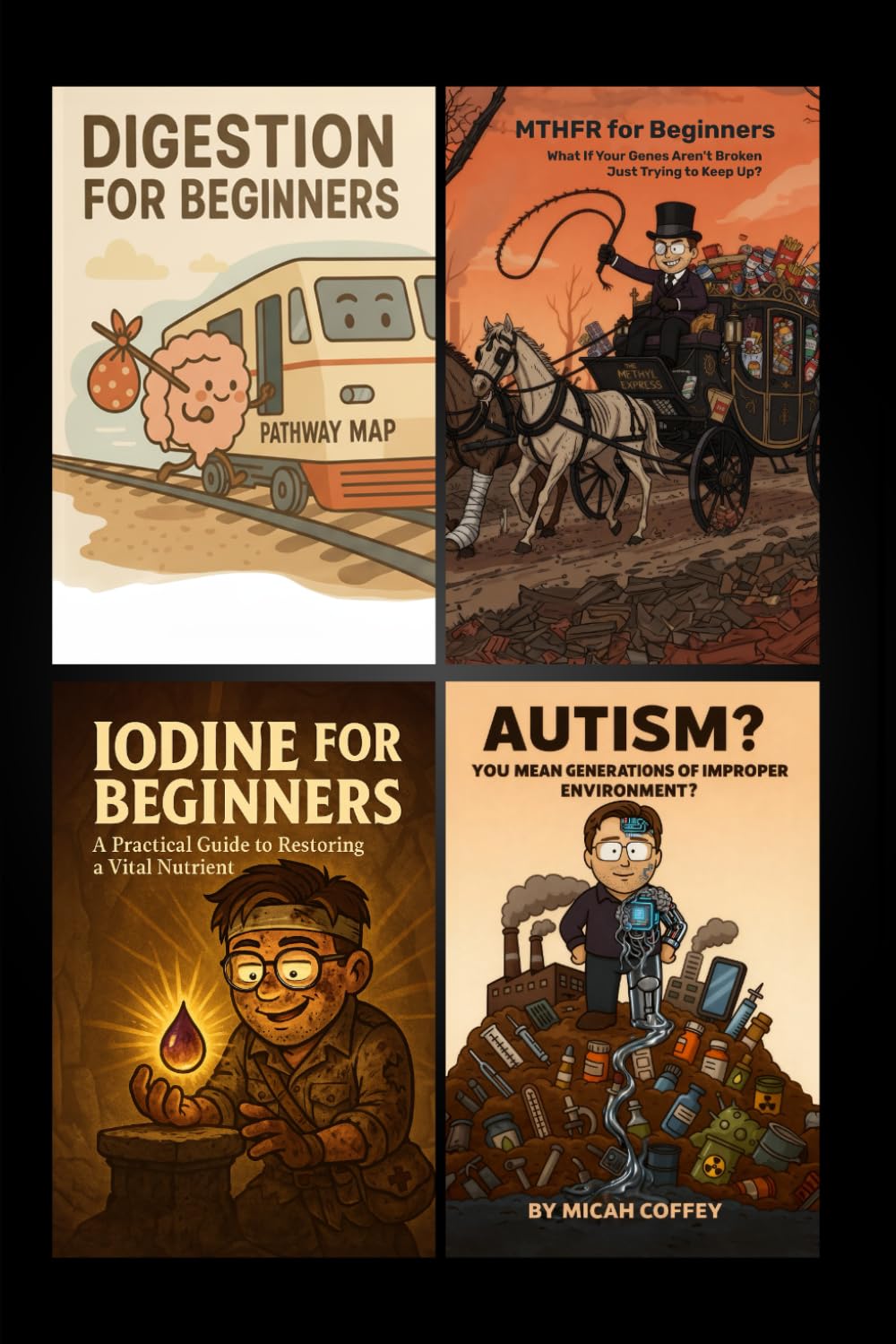 Micah's Four eBooks in One: Digestion, MTHFR, and Iodine for Beginners, plus Autism (Micah's First Four eBooks)