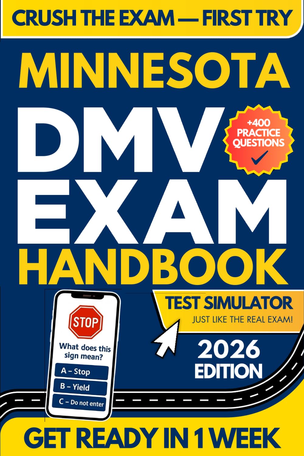 Minnesota DMV Exam Workbook: 400+ Practice Questions to Navigate Your DMV Exam With Confidence (DMV Handbook and Practice Tests)