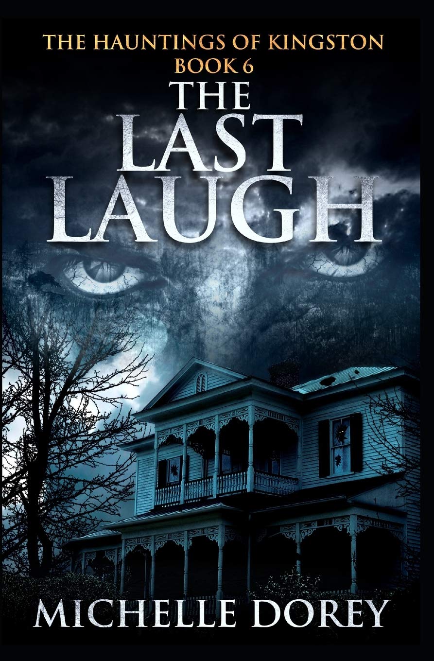 The Last Laugh: 6 (The Hauntings Of Kingston)