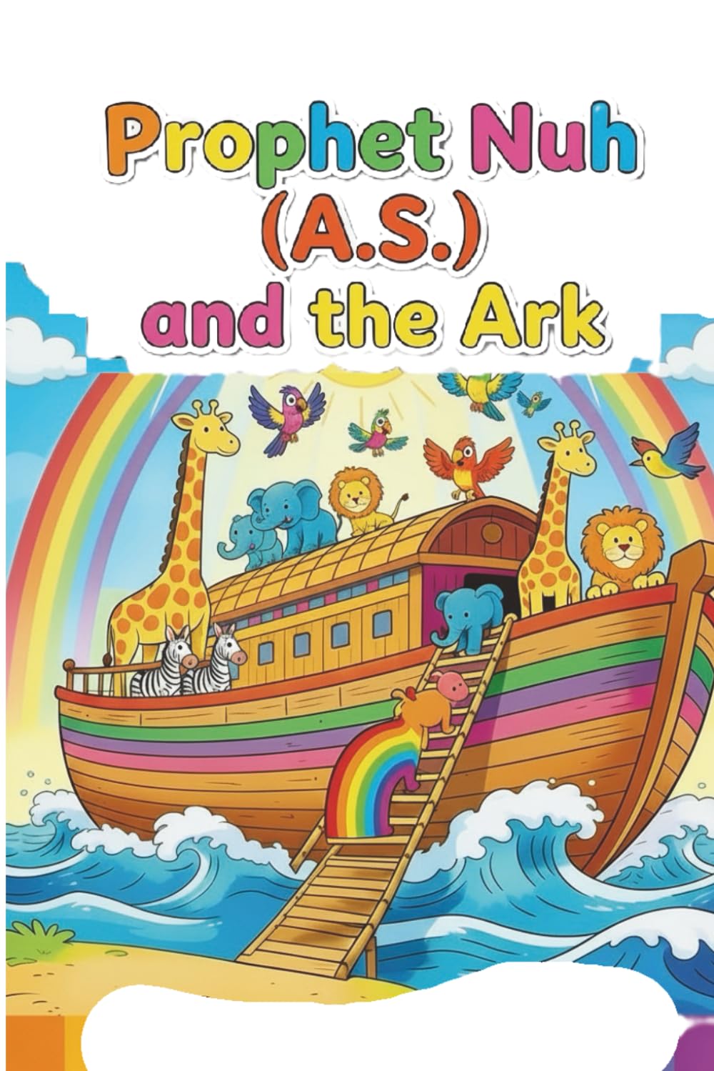 Prophet Nuh(A.S) and the Ark: A coloring book for muslim kids