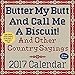 Butter My Butt And Call Me A Biscuit! 2017 Day-to-Day Calendar