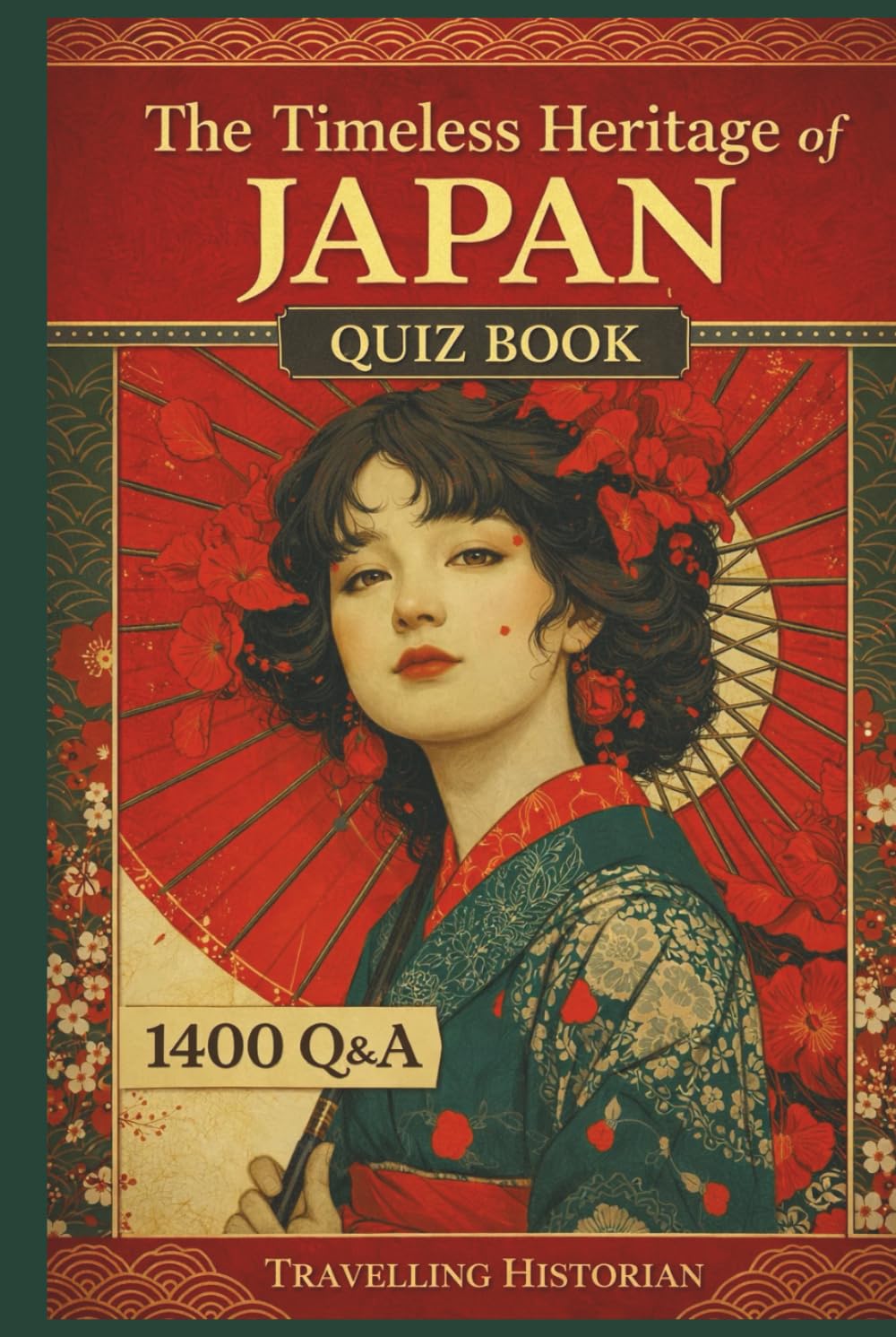 The Timeless Heritage of Japan - Quiz Book - 1400 Q&A: An Educational Quiz Book for Students, Travelers, and Enthusiasts (World Heritage)