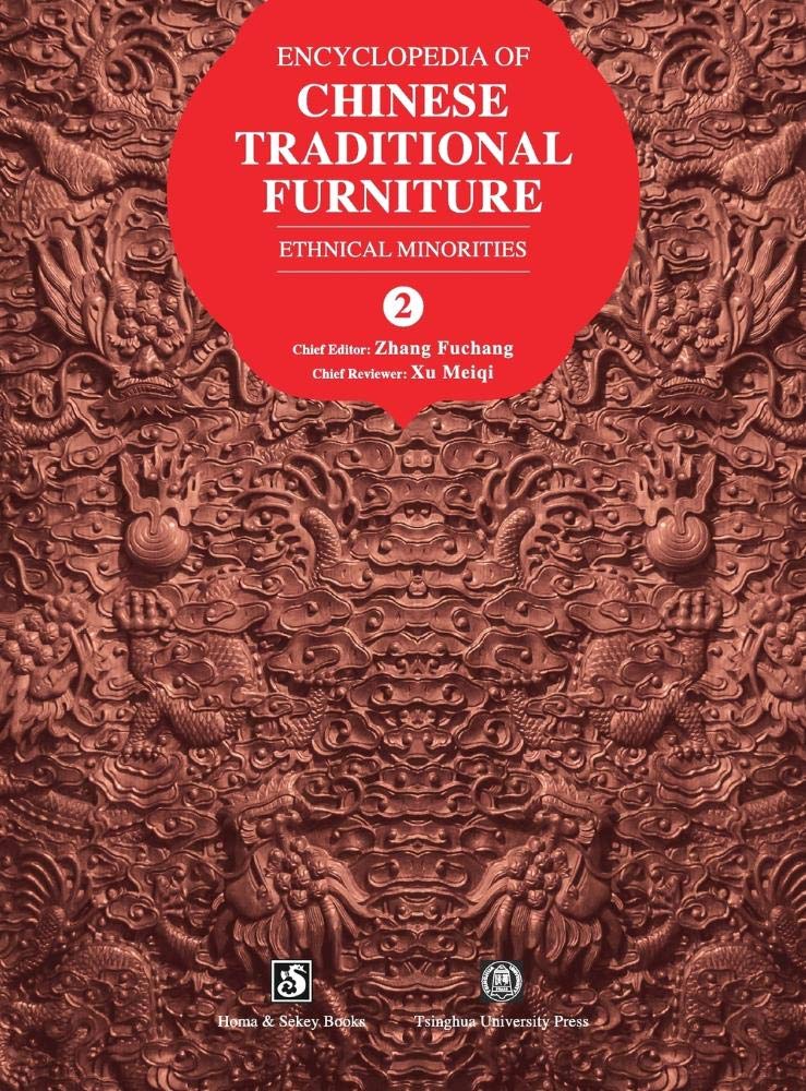 Encyclopedia of Chinese Traditional Furniture, Vol. 2: Ethnical Minorities: 4