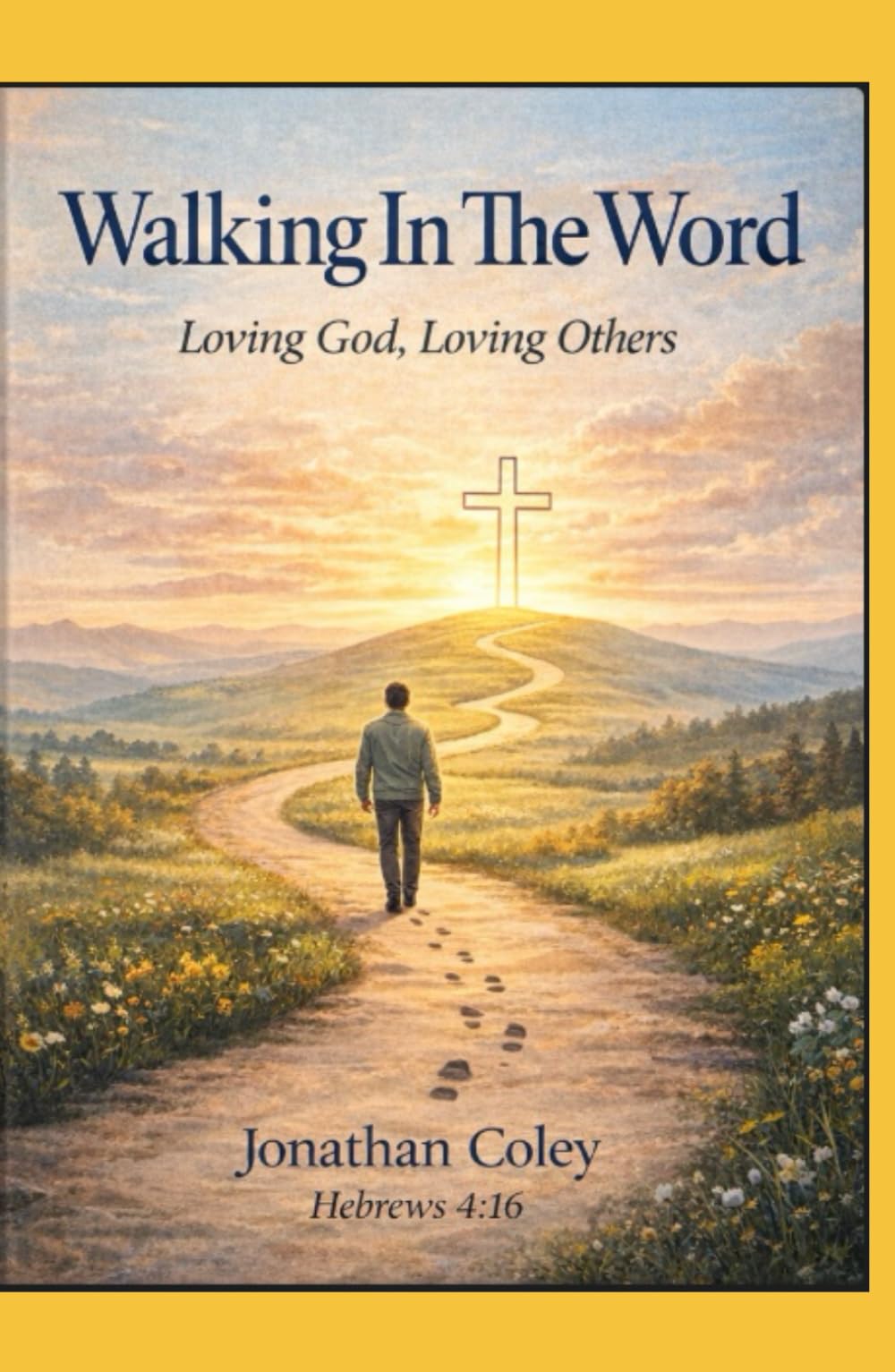 Walking In The Word: Loving God, Loving Others (Walking In The Word: A Complete Discipleship Pathway)