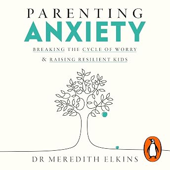 Parenting Anxiety Audiobook by Meredith Elkins episode artwork