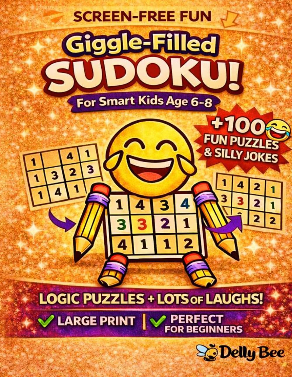 Giggle-Filled Sudoku for Smart Kids Age 6-8: 100 Fun Puzzles & Silly Jokes