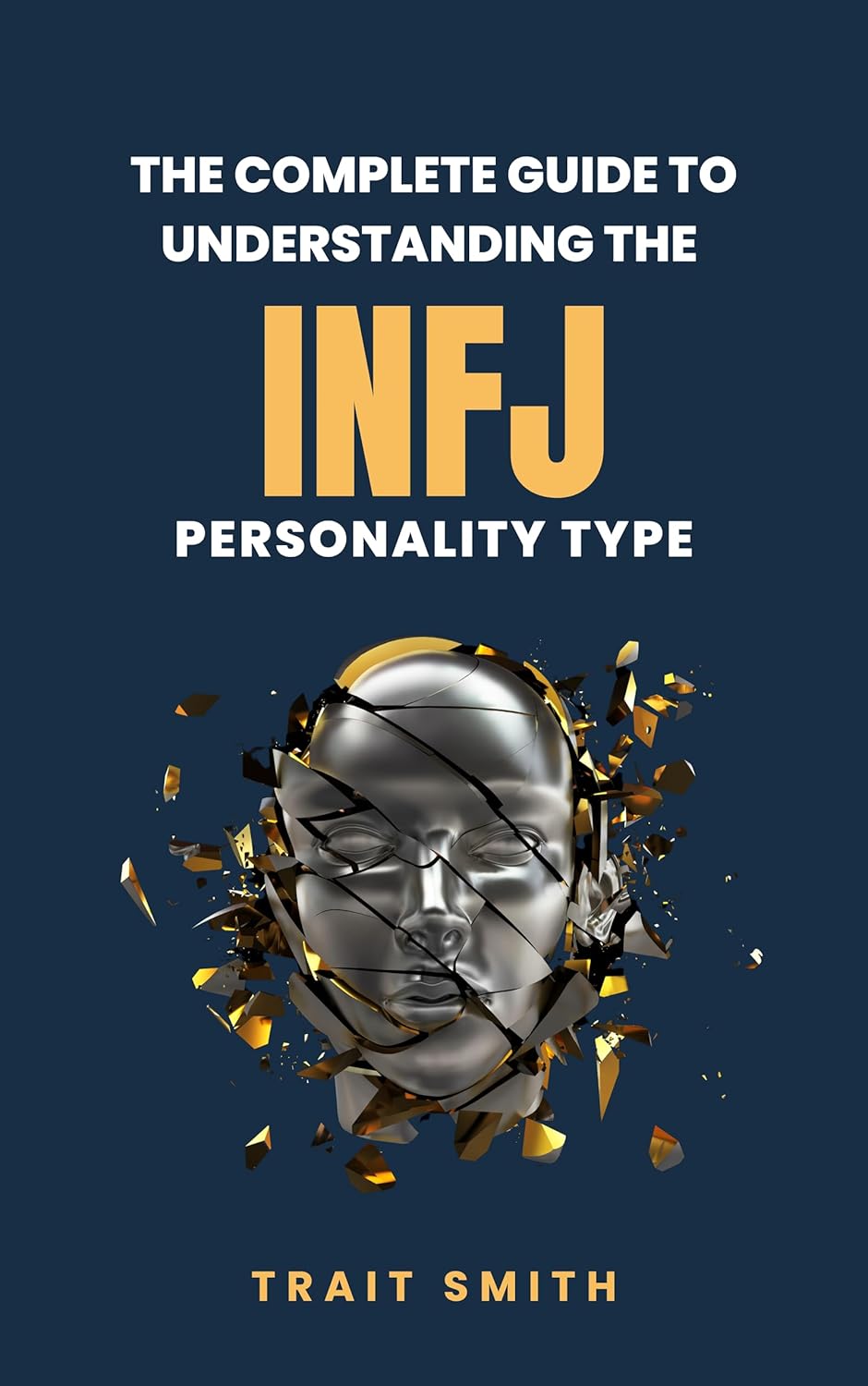 Amazon.com: The Complete Guide to Understanding the INFJ Personality ...