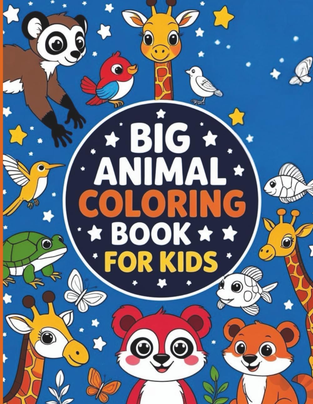 Big Animal Coloring Book for Kids: Cute & Easy Coloring Pages for Children Ages 4–8