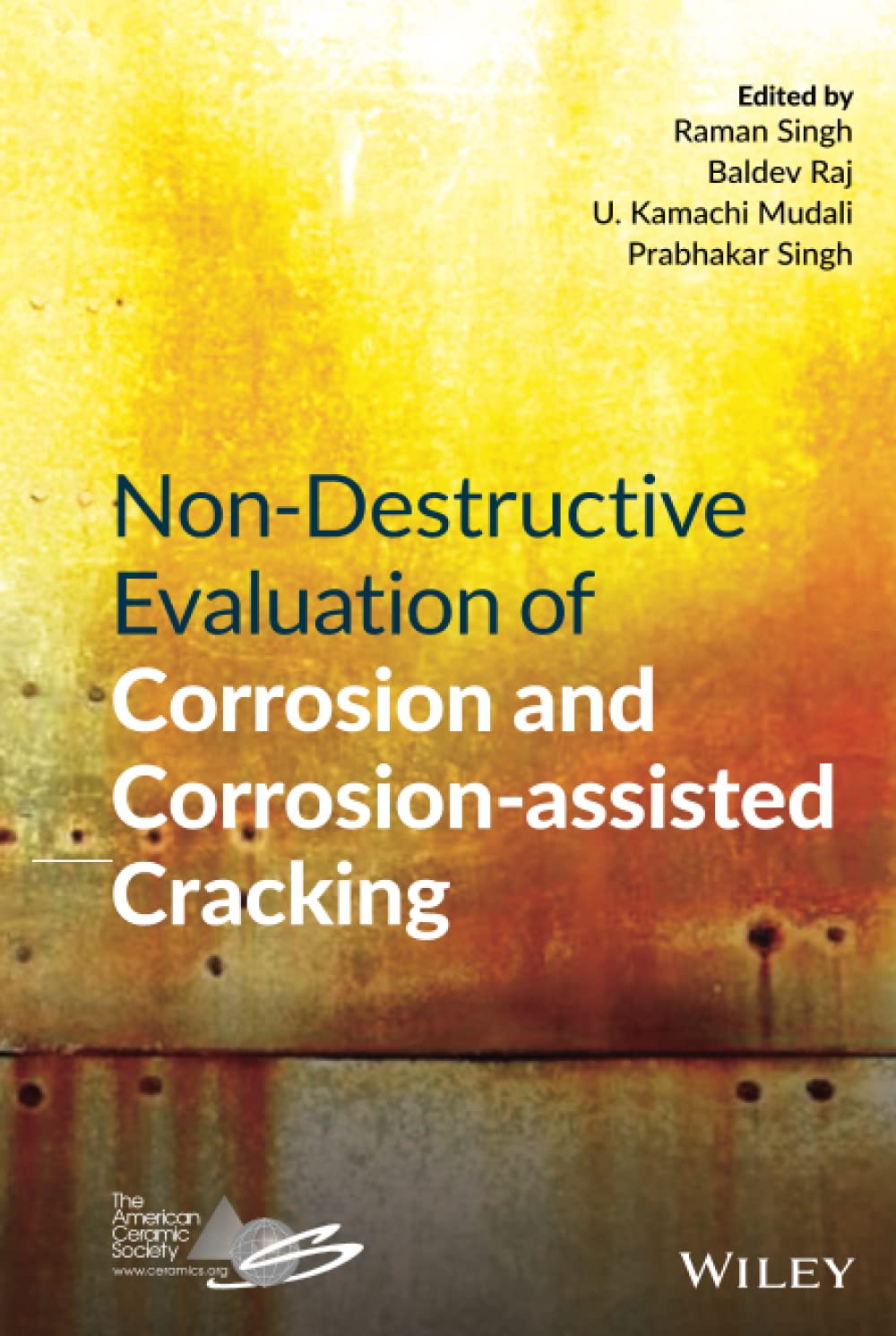 Non-Destructive Evaluation Of Corrosion And Corrosion-Assisted Cracking