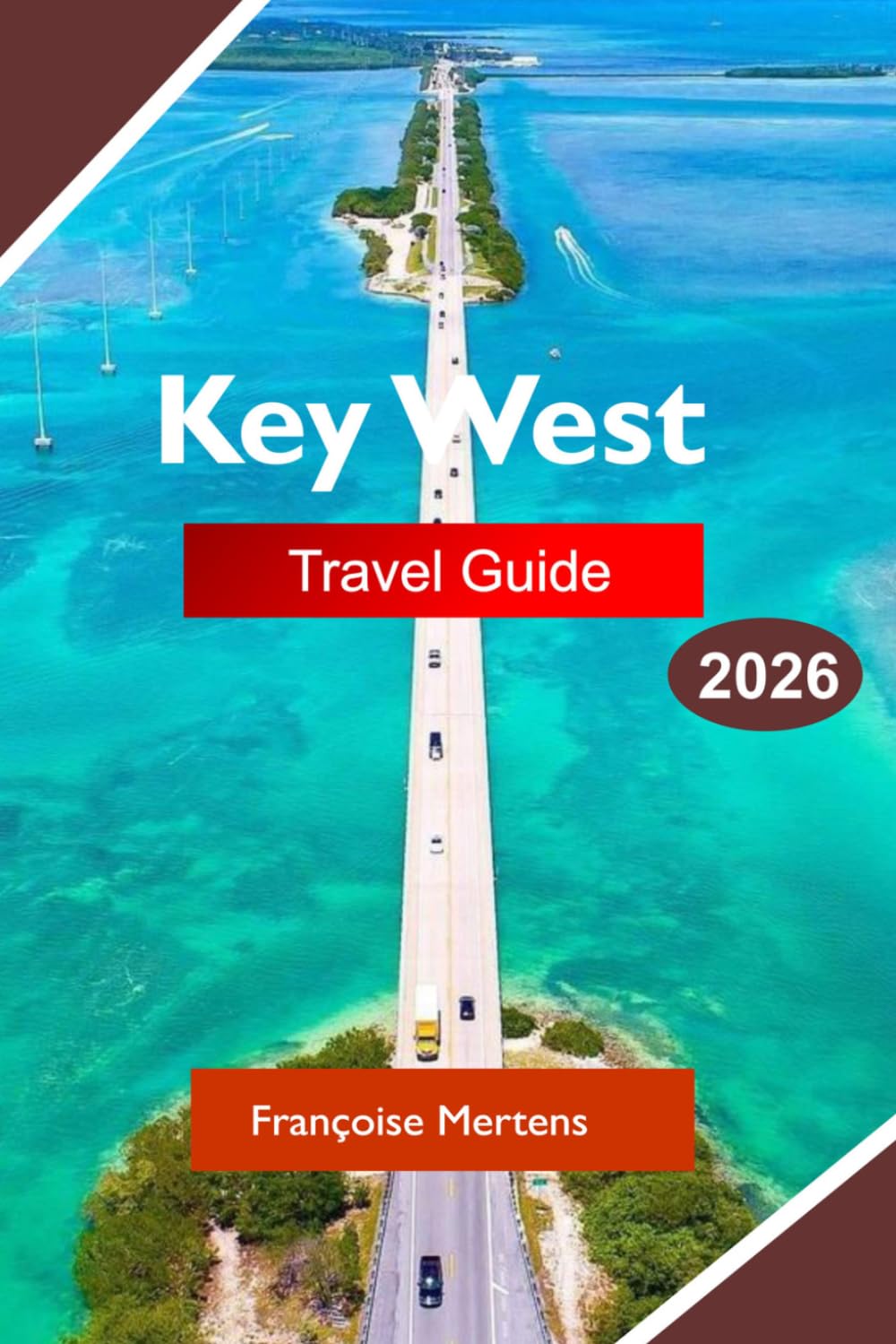 Key West Travel Guide 2026: Explore Sunset Celebrations, Historic Streets, Tropical Beaches, Seafood Dining, and the Vibrant Spirit of the Florida Keys