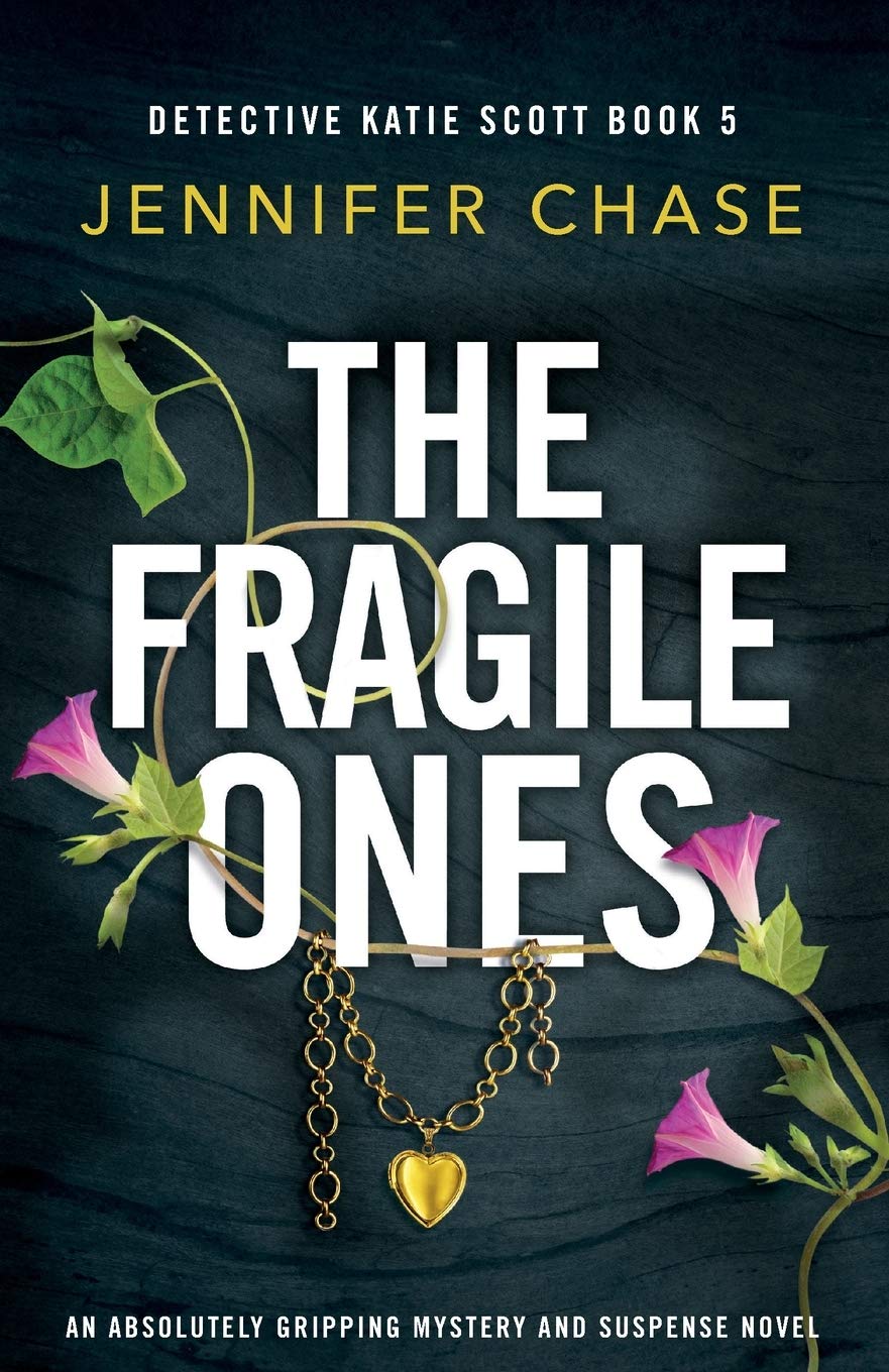 The Fragile Ones: An absolutely gripping mystery and suspense novel: 5 (Detective Katie Scott) Paperback – 5 Mar. 2021