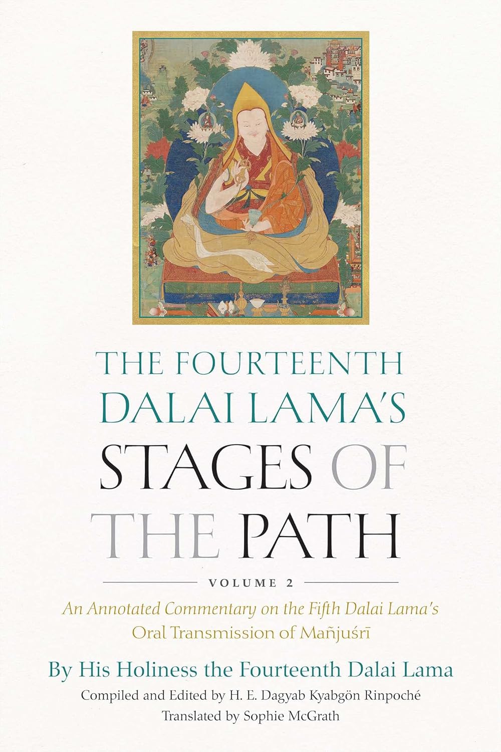 The Fourteenth Dalai Lama's Stages of the Path, Volume 2: An Annotated Commentary on the Fifth Dalai Lama's Oral Transmission of Mañjusri (2)      Hardcover – October 24, 2023