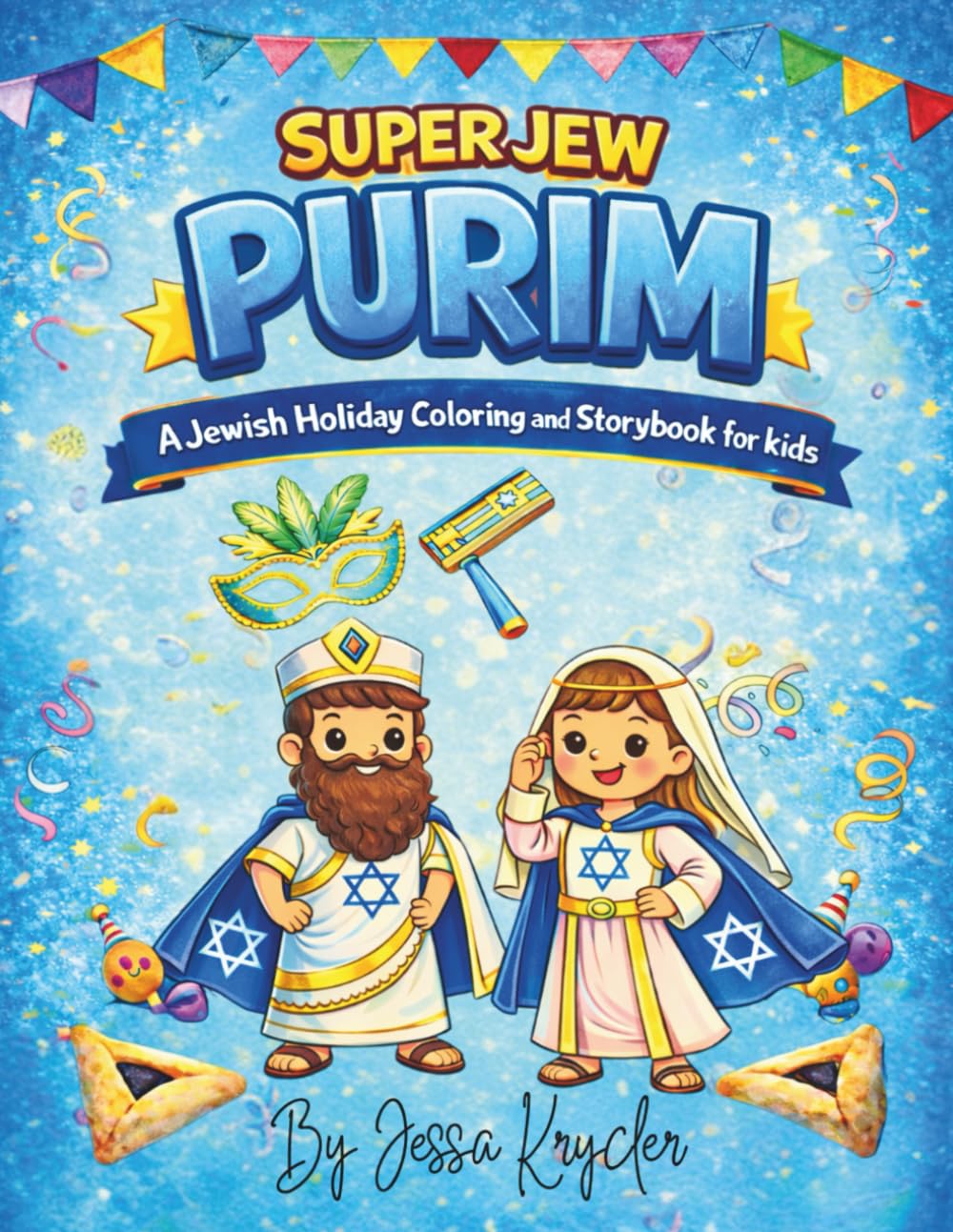 Super Jew: Purim: A Jewish Holiday Coloring and Story Book For Kids (Super Jew Series)