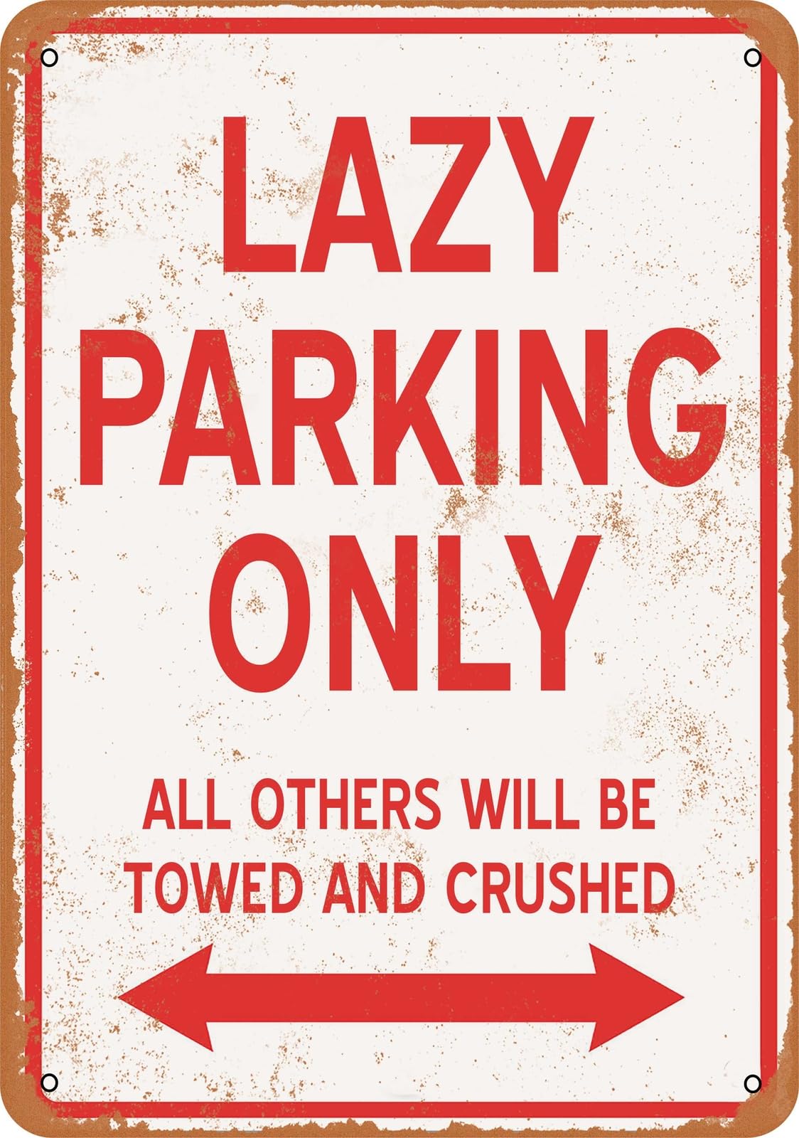 Metal Sign - LAZY PARKING ONLY - Vintage Look home decor