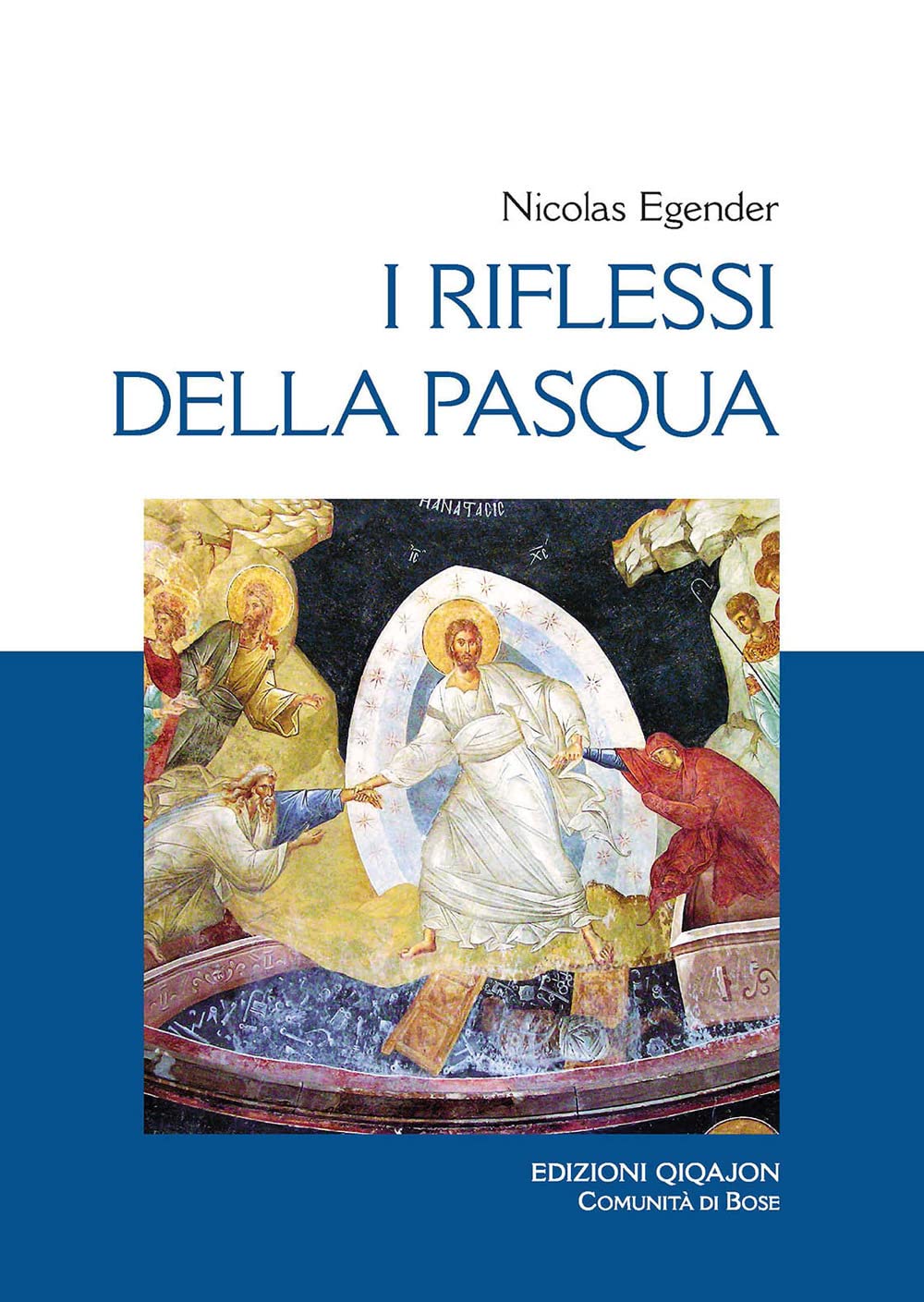 I Riflessi Della Pasqua. Le Grandi Feste Bizantine - 4
