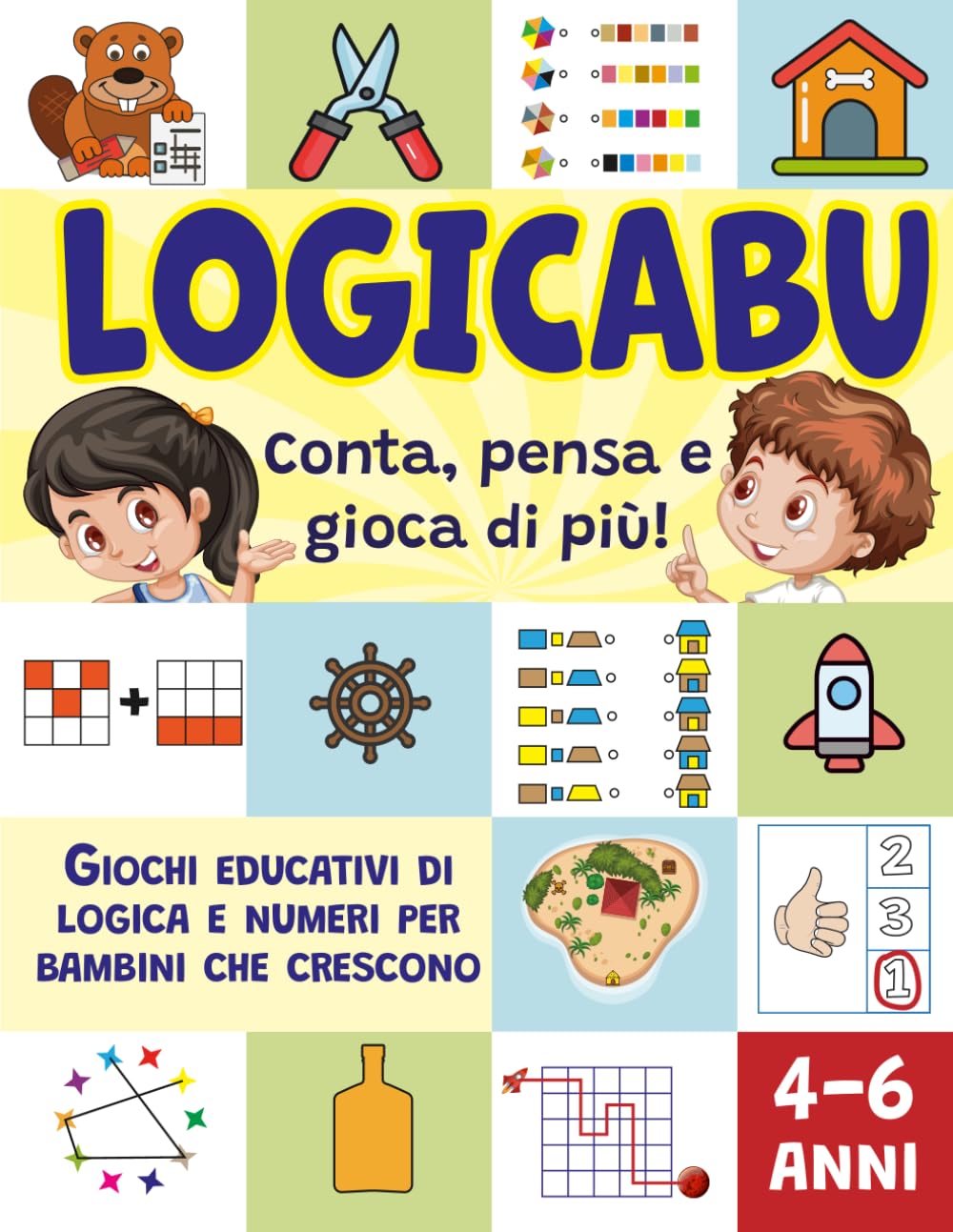 LOGICABU - Conta, pensa e gioca di più!: Giochi educativi di logica e numeri per bambini che crescono | 4-6 anni (Apprendimenti Felici)
