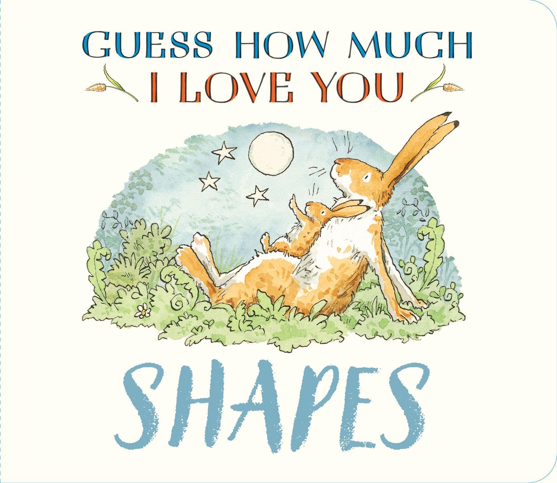 Guess How Much I Love You: Shapes by Sam McBratney, Anita Jeram - 9781529534153